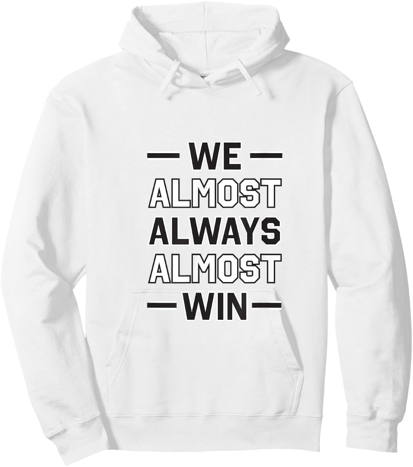 We Almost Always Almost Win - New York Football Design Hoodie - Hoodie | White