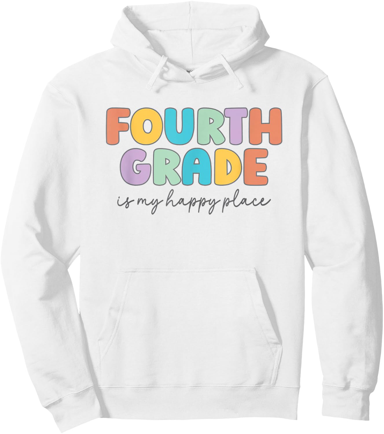 Fourth Grade Is My Happy Place Fourth Grade Teacher Crew Women Kids Hoodie - Hoodie | White