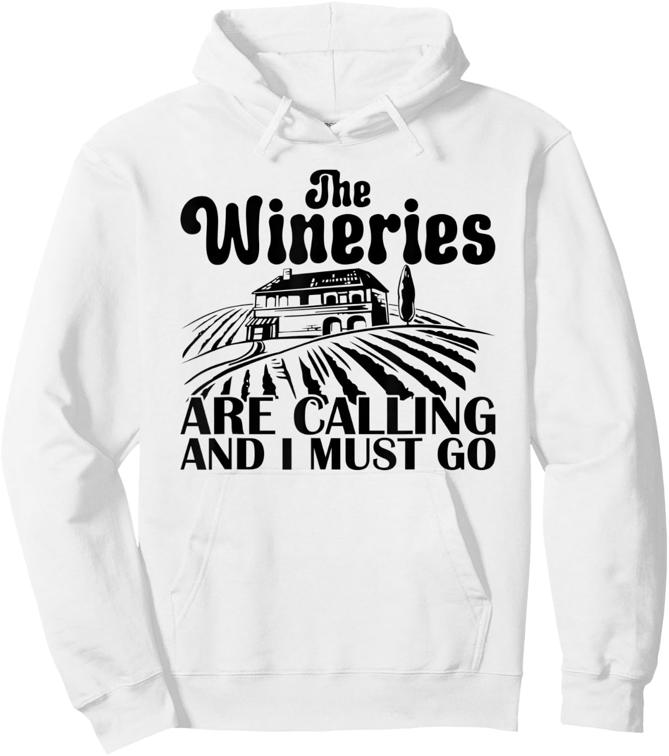 The Wineries Are Calling And I Must Go Vineyard Wine Hoodie - Hoodie | White