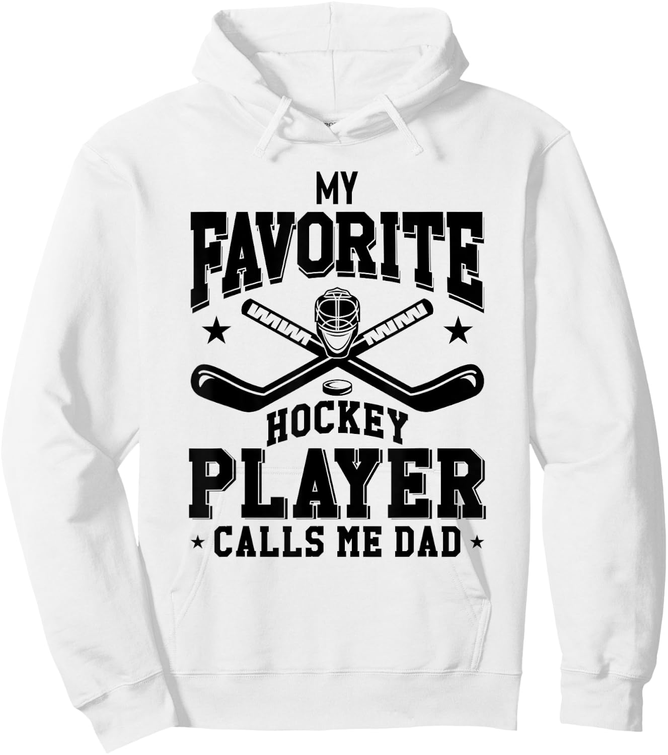 My Favorite Hockey Player Calls Me Dad Funny Hockey Dad Hoodie - Hoodie | White