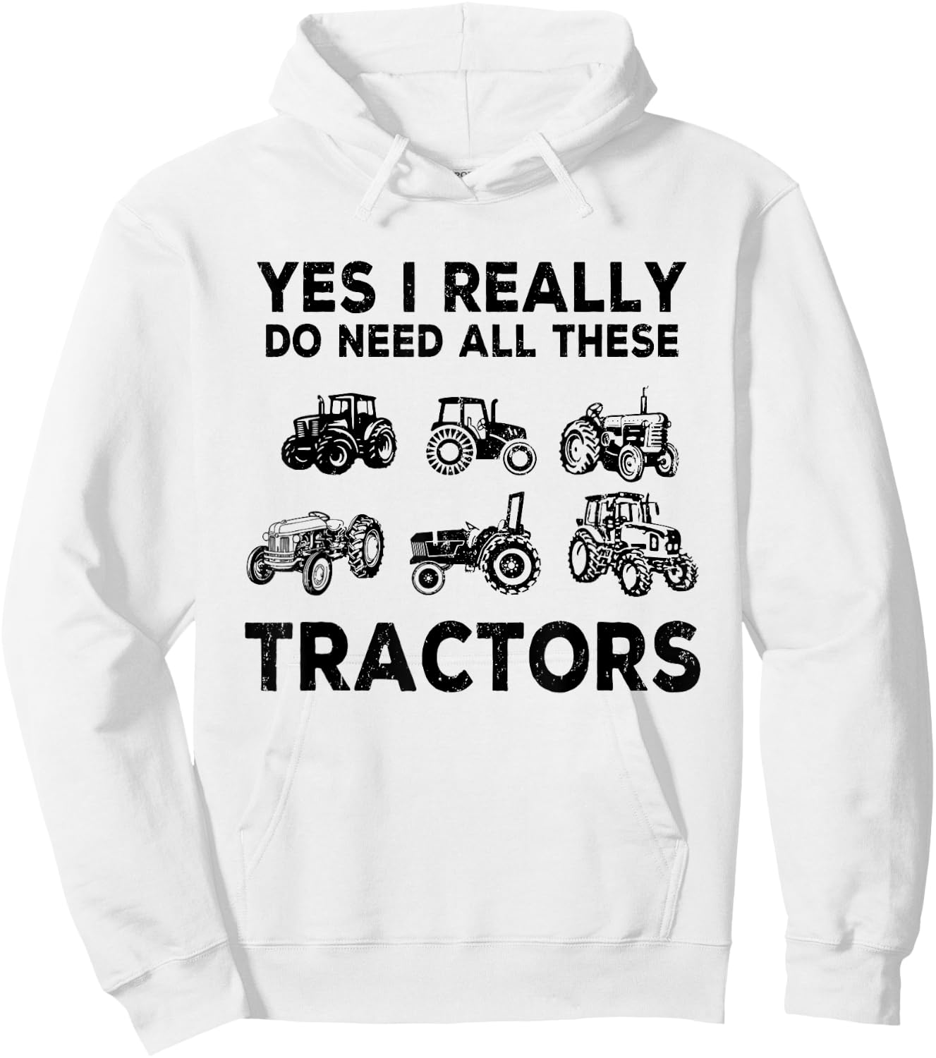 Yes I Really Do Need All These Tractors Funny Farmer Farming Hoodie - Hoodie | White
