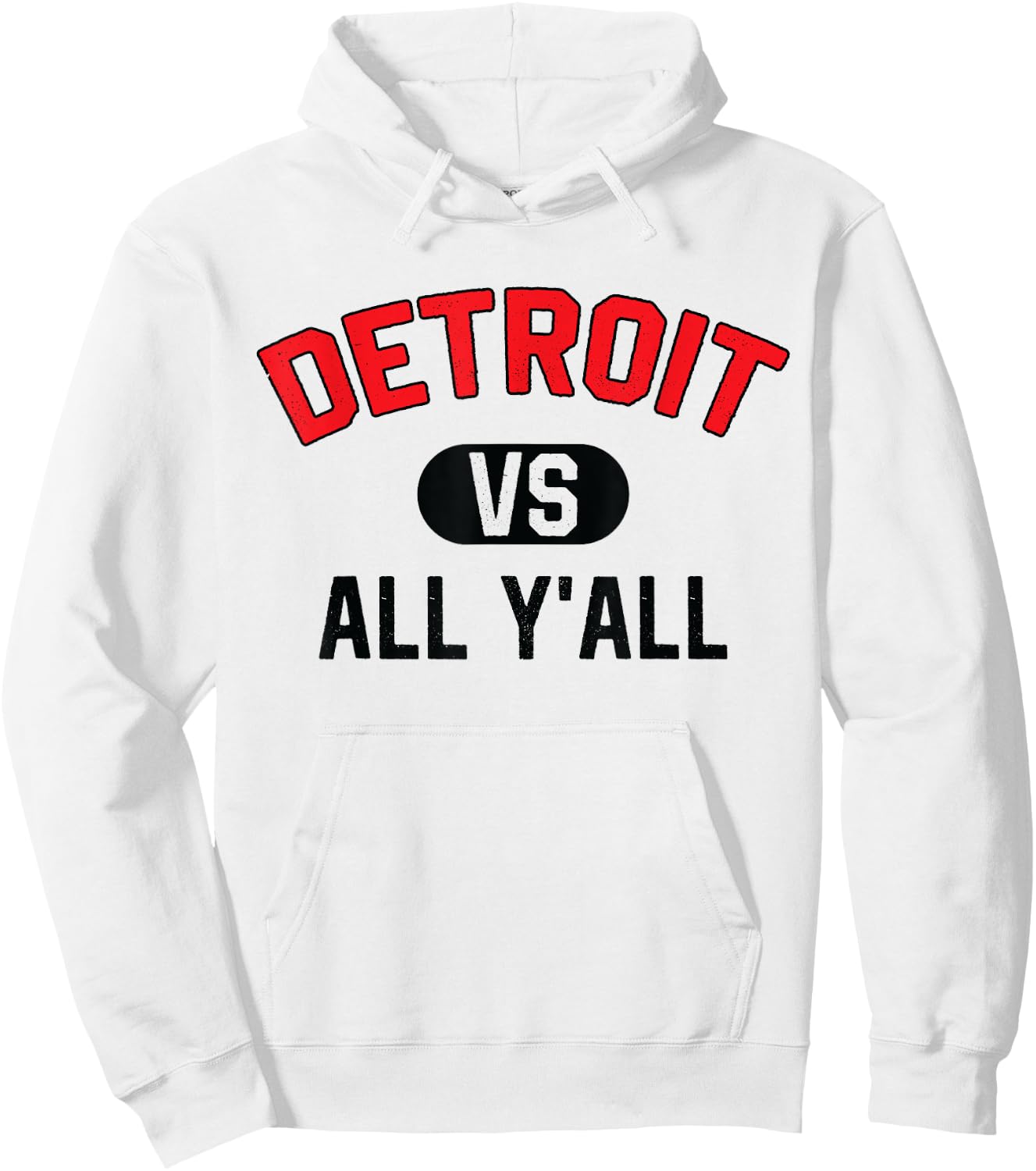 Detroit Vs All Y'All - Funny Detroit Hoodie - Hoodie | White