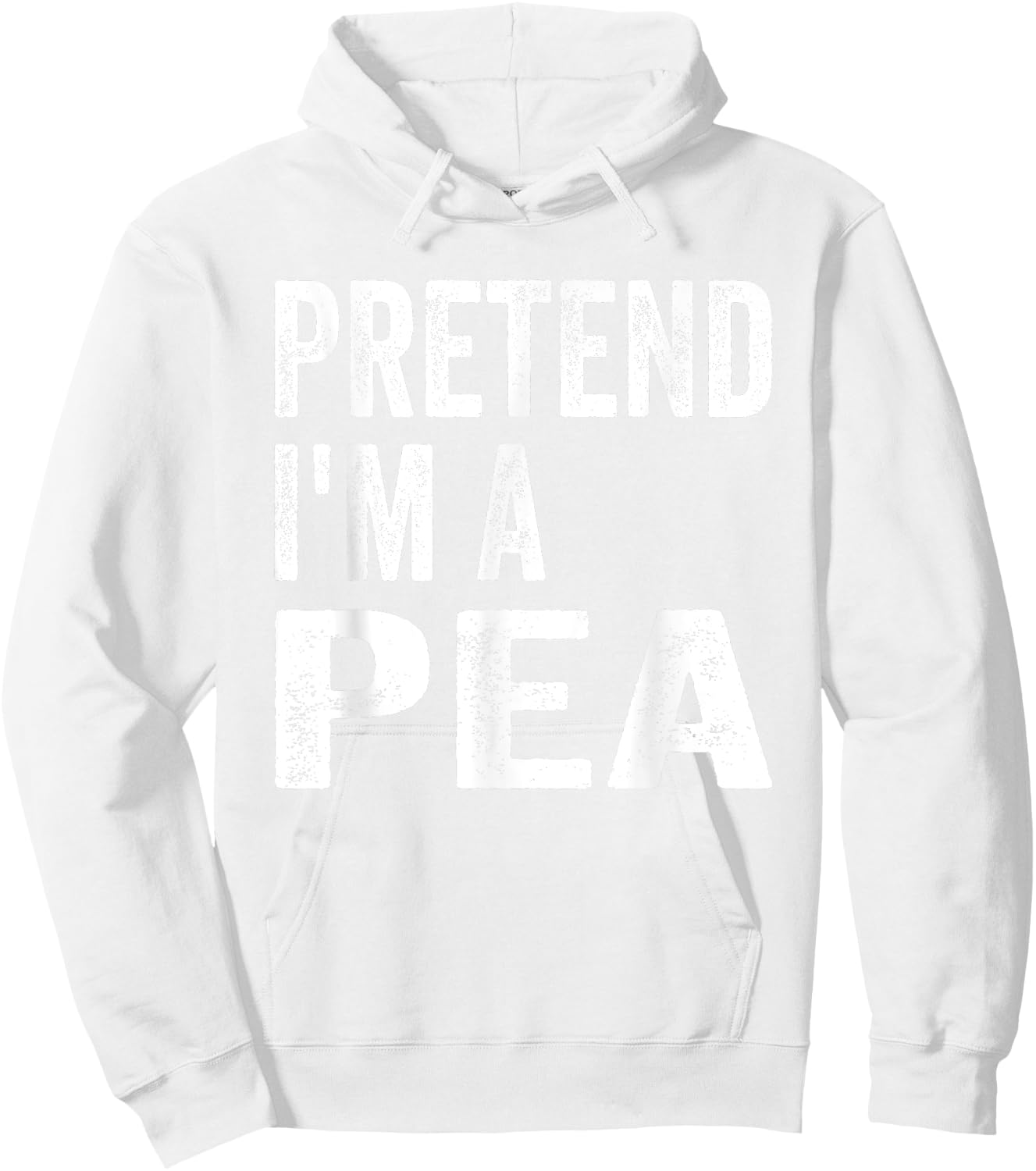 Pretend I'm A Pea Easy Lazy Halloween Costume Hoodie - Hoodie | White