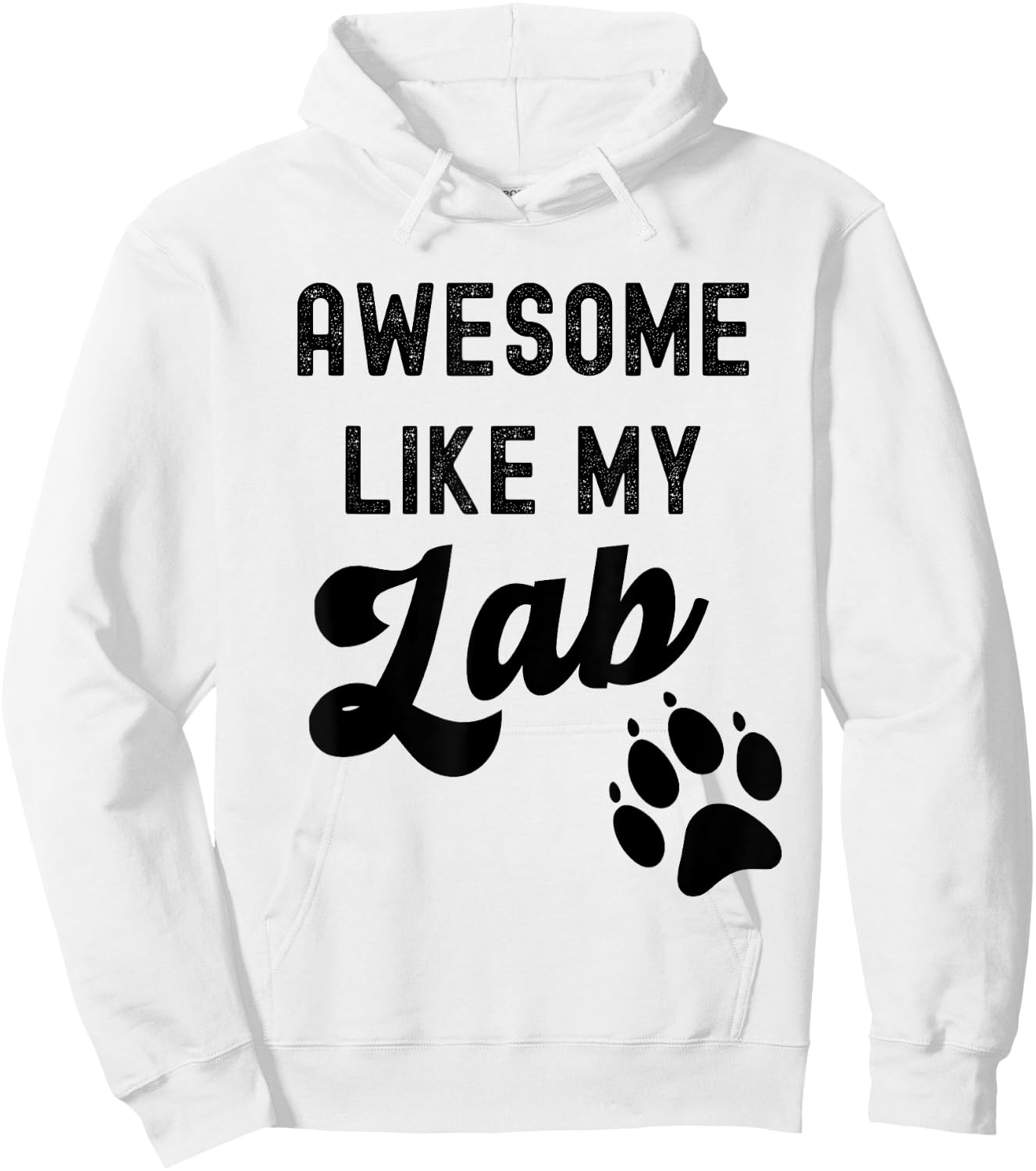 Awesome Like My Lab with Paw Labrador Retriever Dog Breed Men Women Kids Hoodie - Hoodie | White