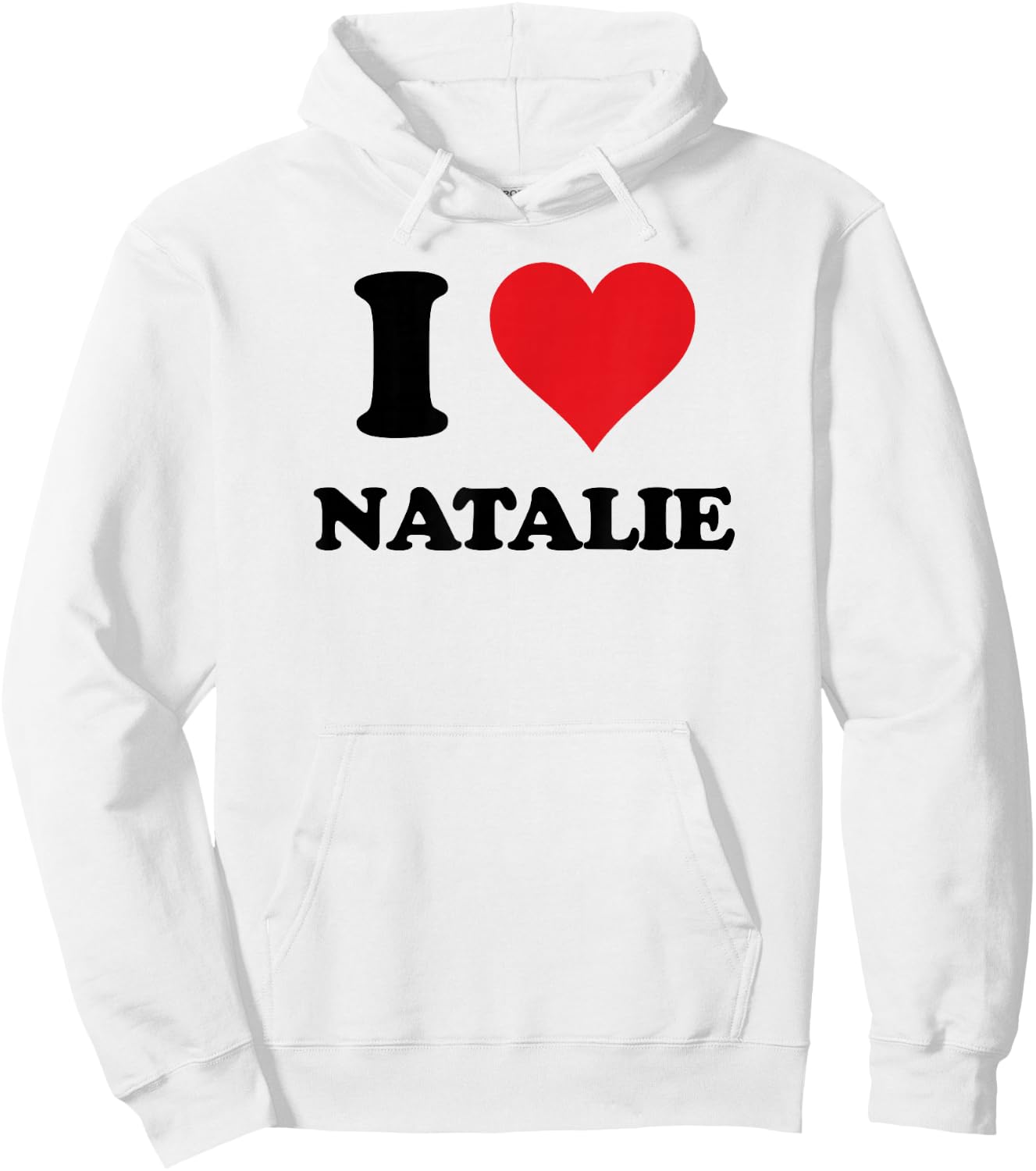 I Heart Natalie First Name I Love Personalised Stuff Hoodie - Hoodie | White