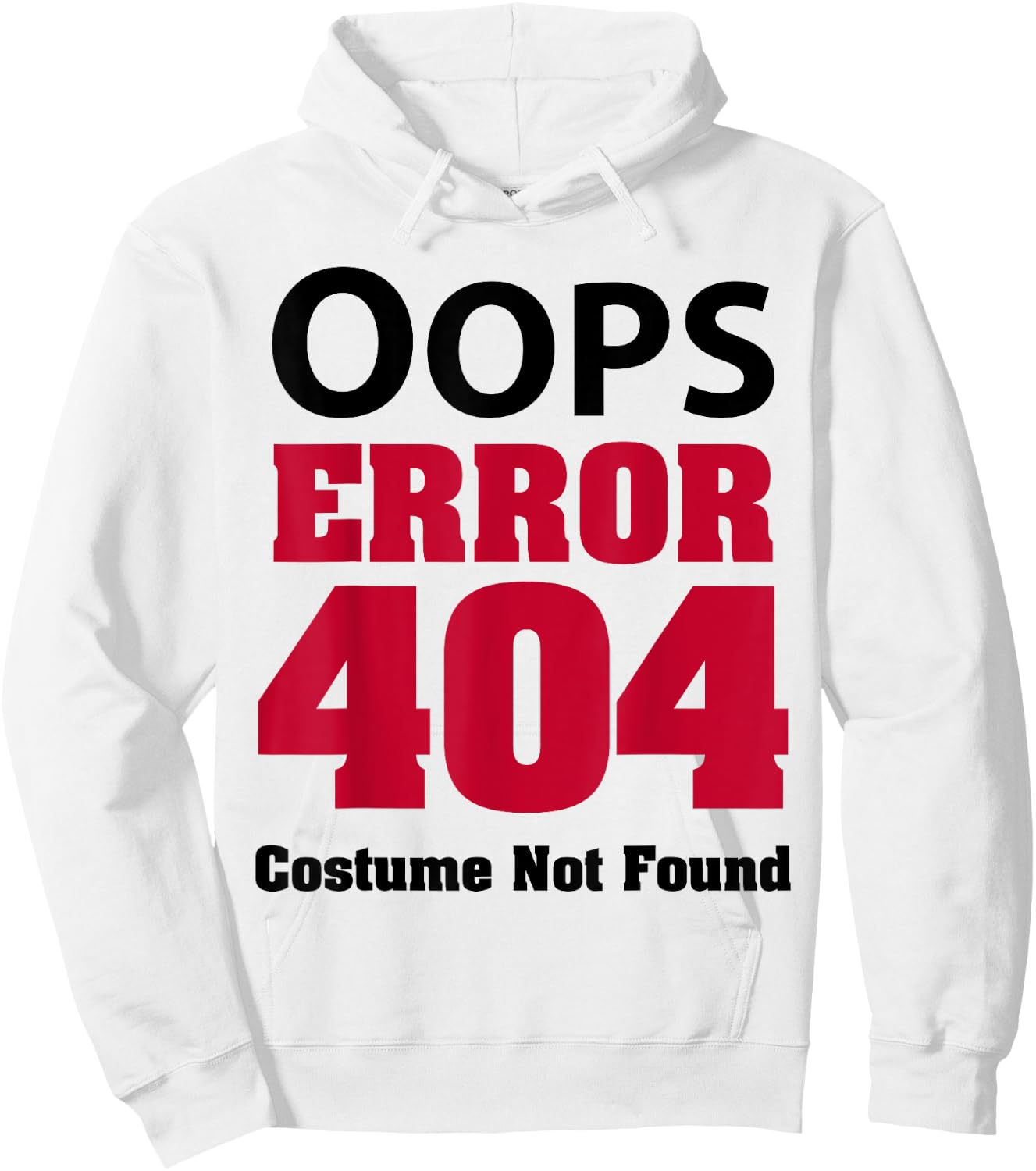 Error 404 Costume Not Found Funny Halloween Code 2023 Hoodie - Hoodie | White
