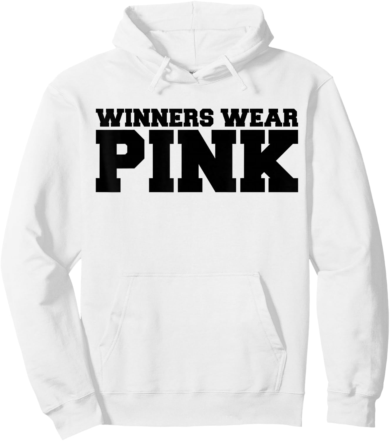 Winners Wear Pink Team Spirit Game Competition Color Sports Hoodie - Hoodie | White