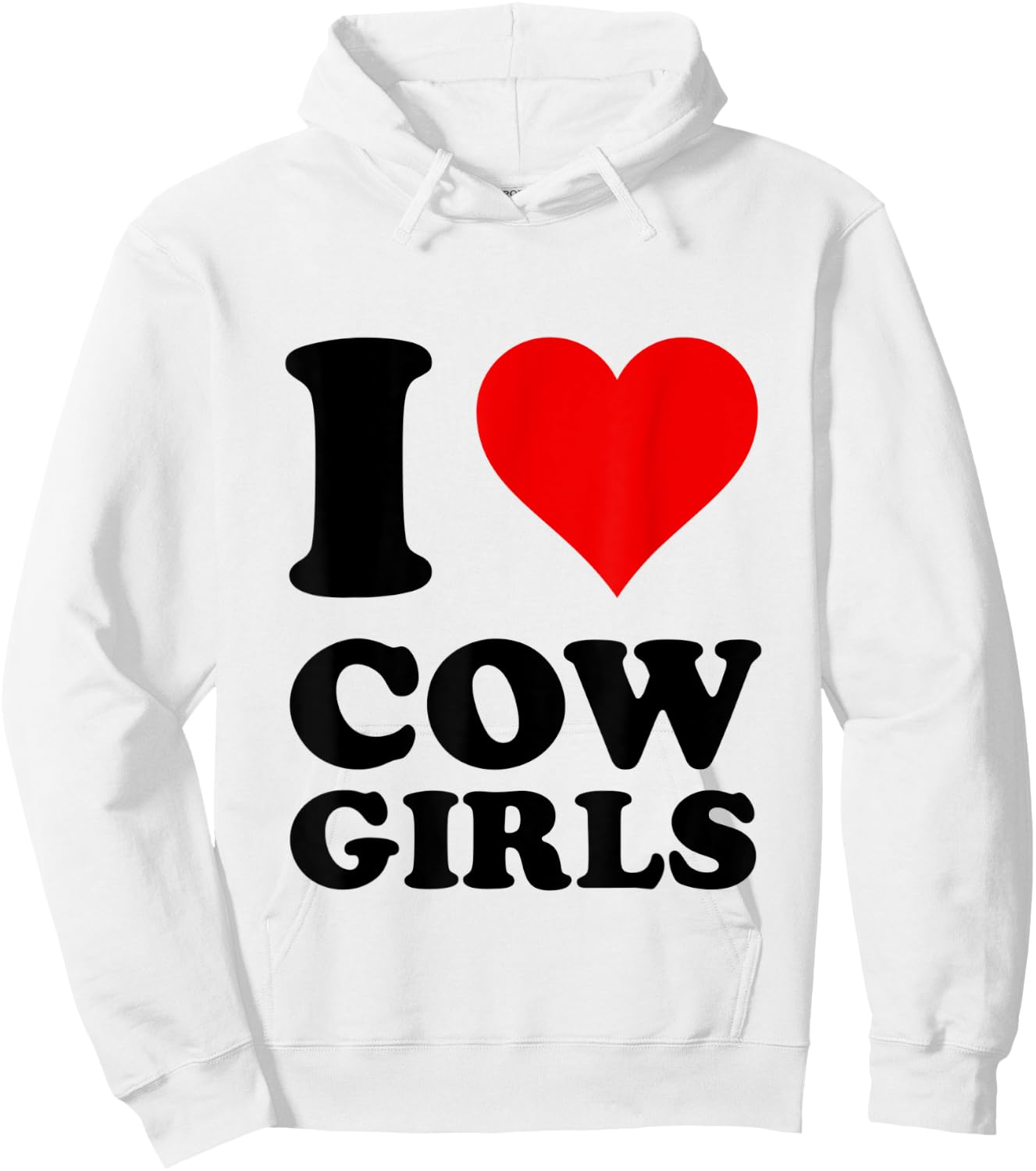 I Love Cowgirls Hoodie - Hoodie | White