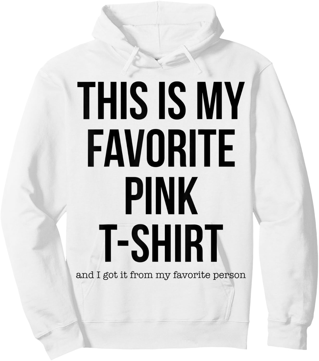 This is My Favorite Pink Gag Gift Hoodie - Hoodie | White