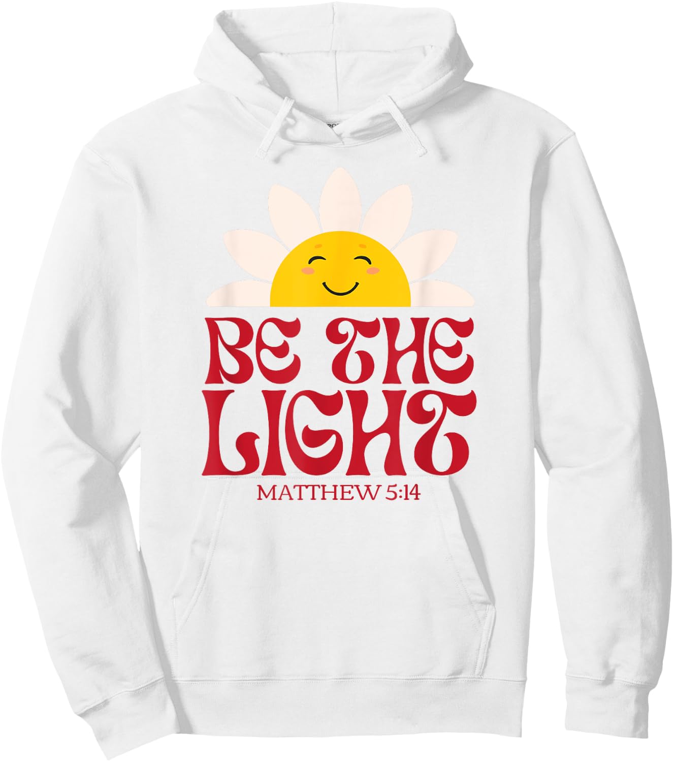 Be The Light Matthew 5.14 Christian Worship Bible Verse Hoodie - Hoodie | White