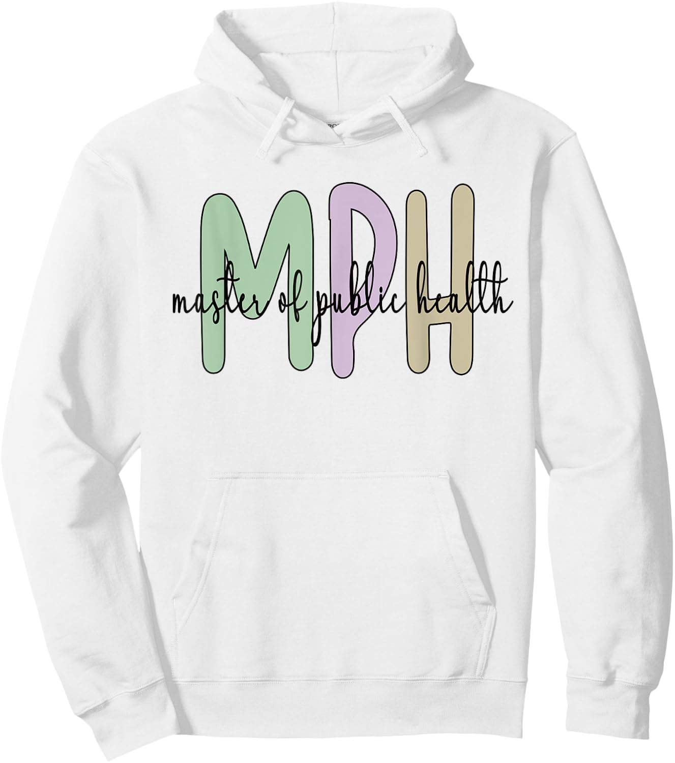 MPH Appreciation Public Health Graduation Master's Degree Hoodie - Hoodie | White