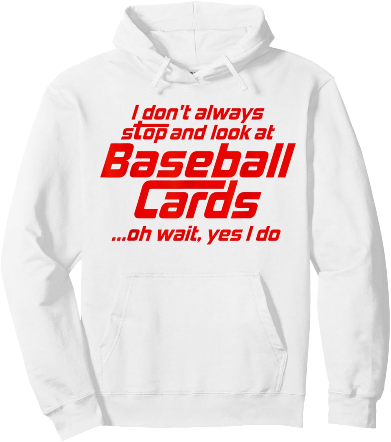 Funny Baseball Cards Stop And Look Sports Card Collector Hoodie - Hoodie | White