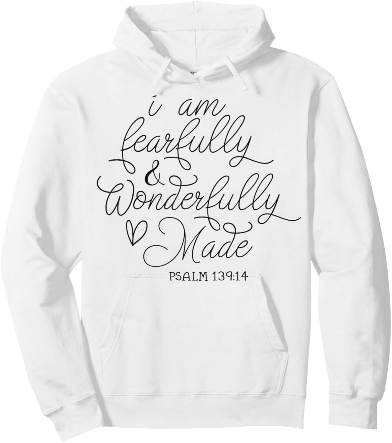 I am Fearfully & Wonderfully Made Psalm 139:14 Christian Hoodie - Hoodie | White