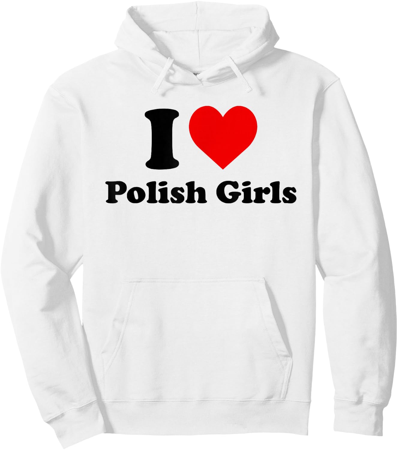 I Love Polish Girls Heart Hoodie - Hoodie | White
