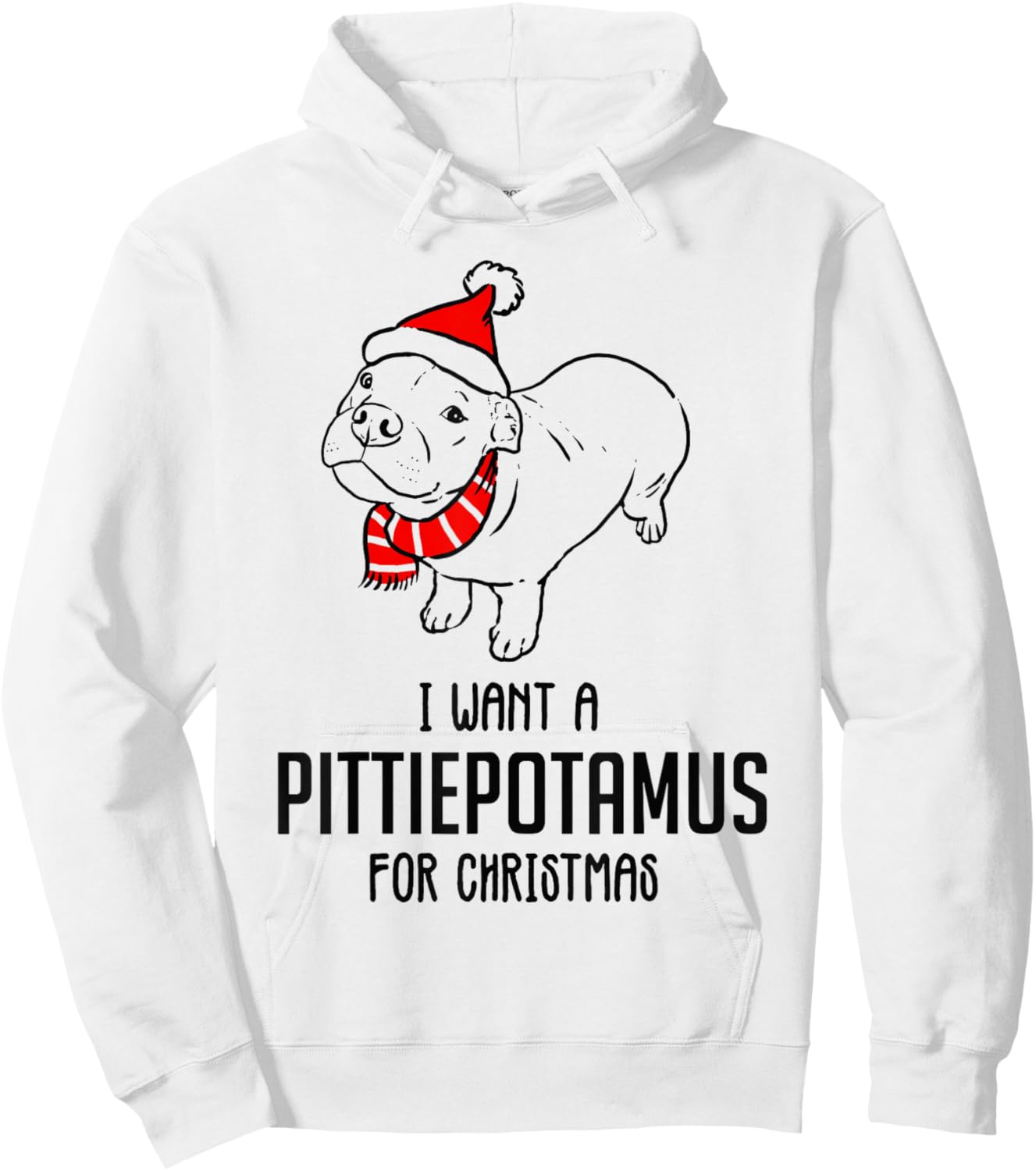 I Want A Pittiepotamus For Christmas Hoodie - Hoodie | White