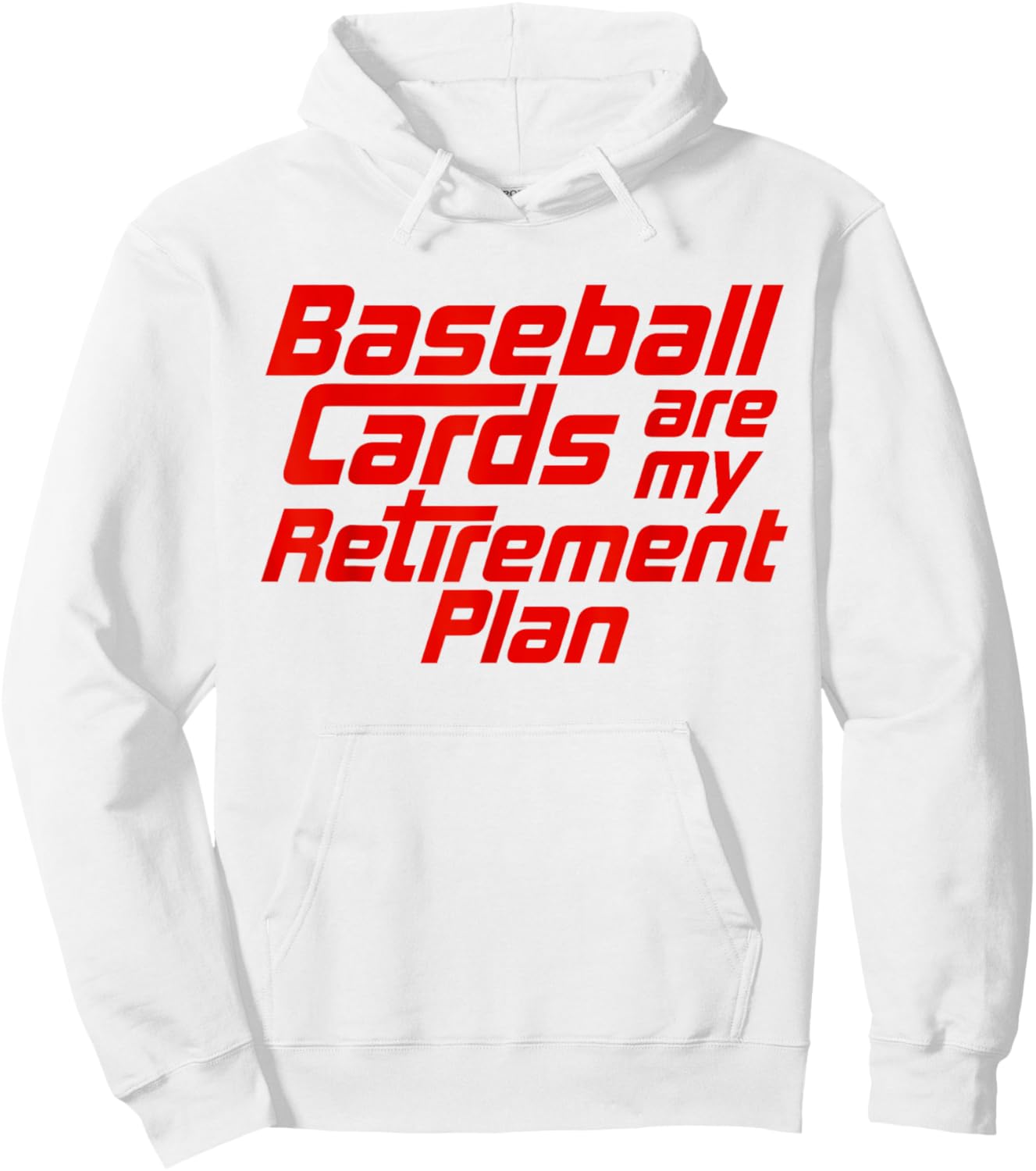 Baseball Cards Are My Retirement Plan Funny Card Collector Hoodie - Hoodie | White
