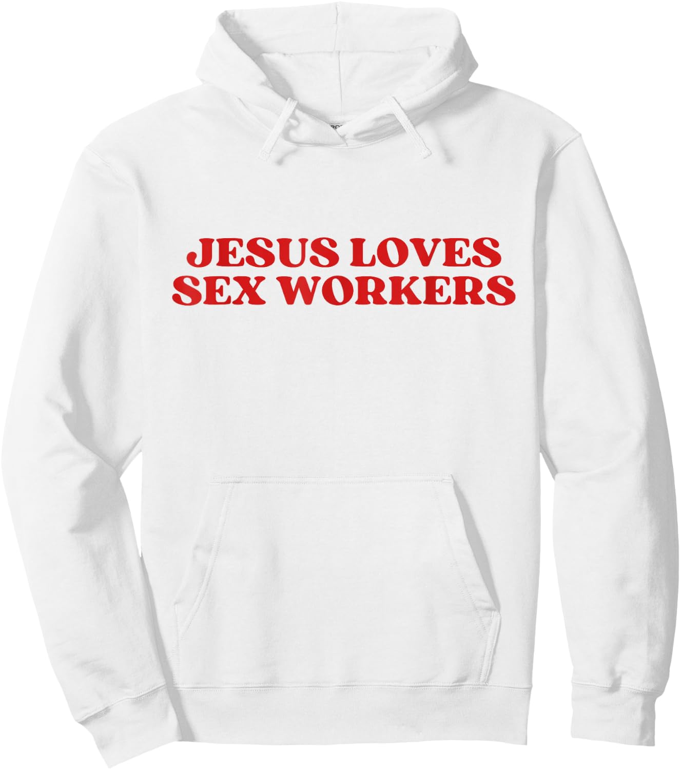 Jesus Loves Sex Workers Y2k Aesthetic Hoodie - Hoodie | White