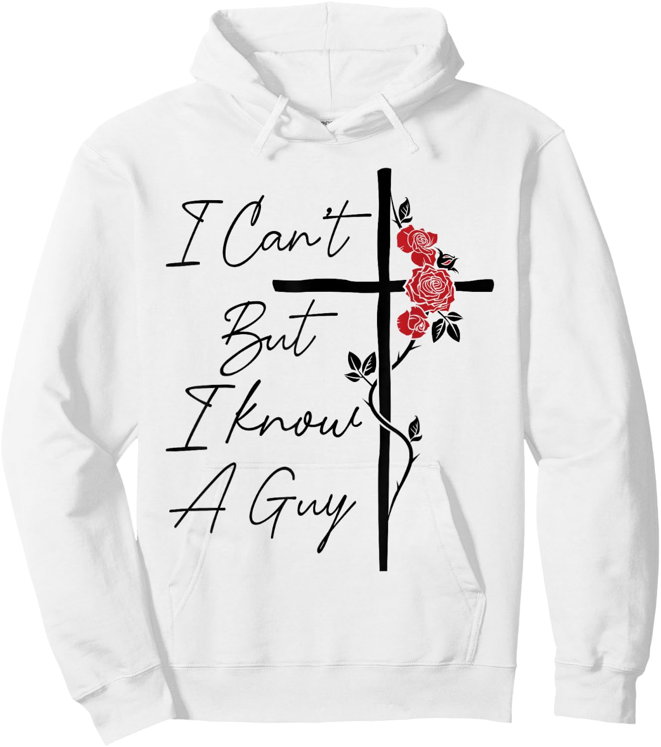 I Can't But I Know A Guy Jesus Cross Flowers Hoodie - Hoodie | White