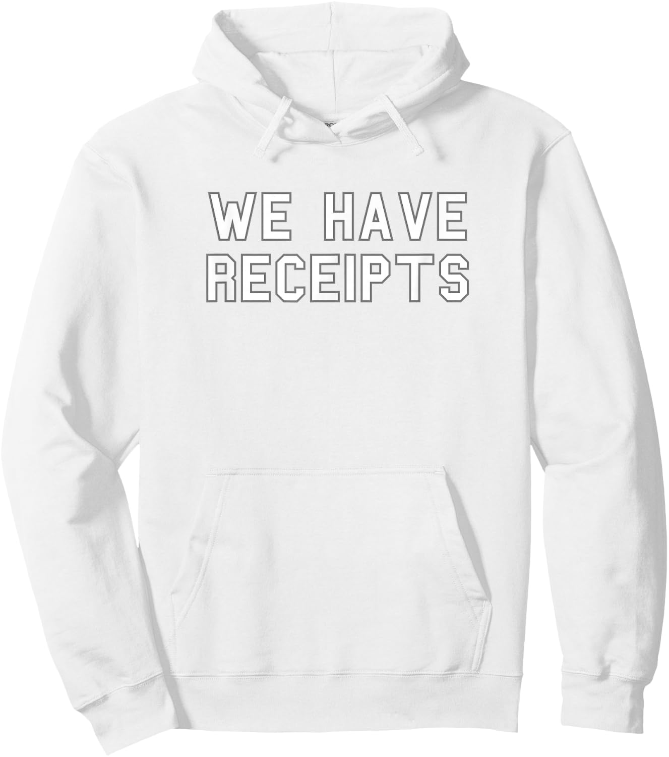 We Have Receipts School Pride Cute Gag Funny Fan Hoodie - Hoodie | White