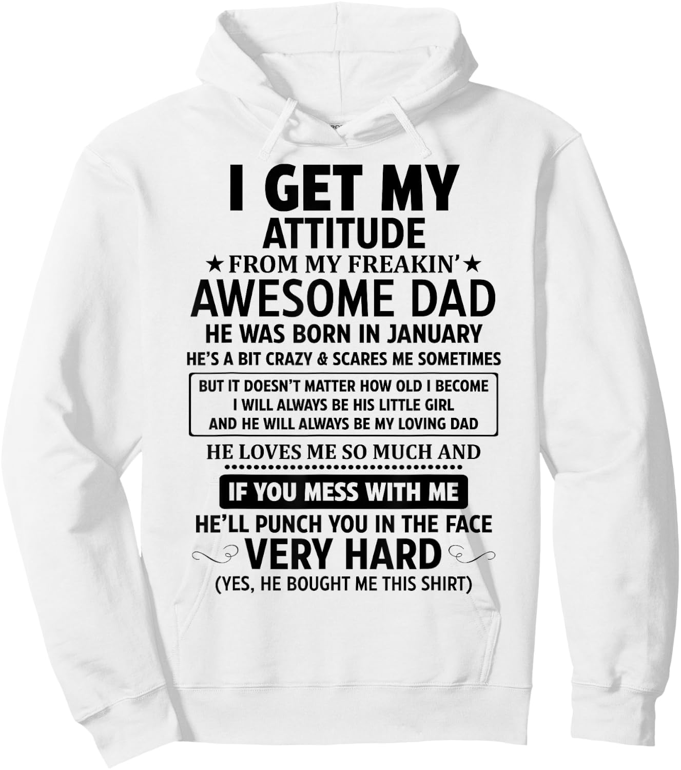 I Get My Attitude From My Awesome Dad He Was Born In January Hoodie - Hoodie | White