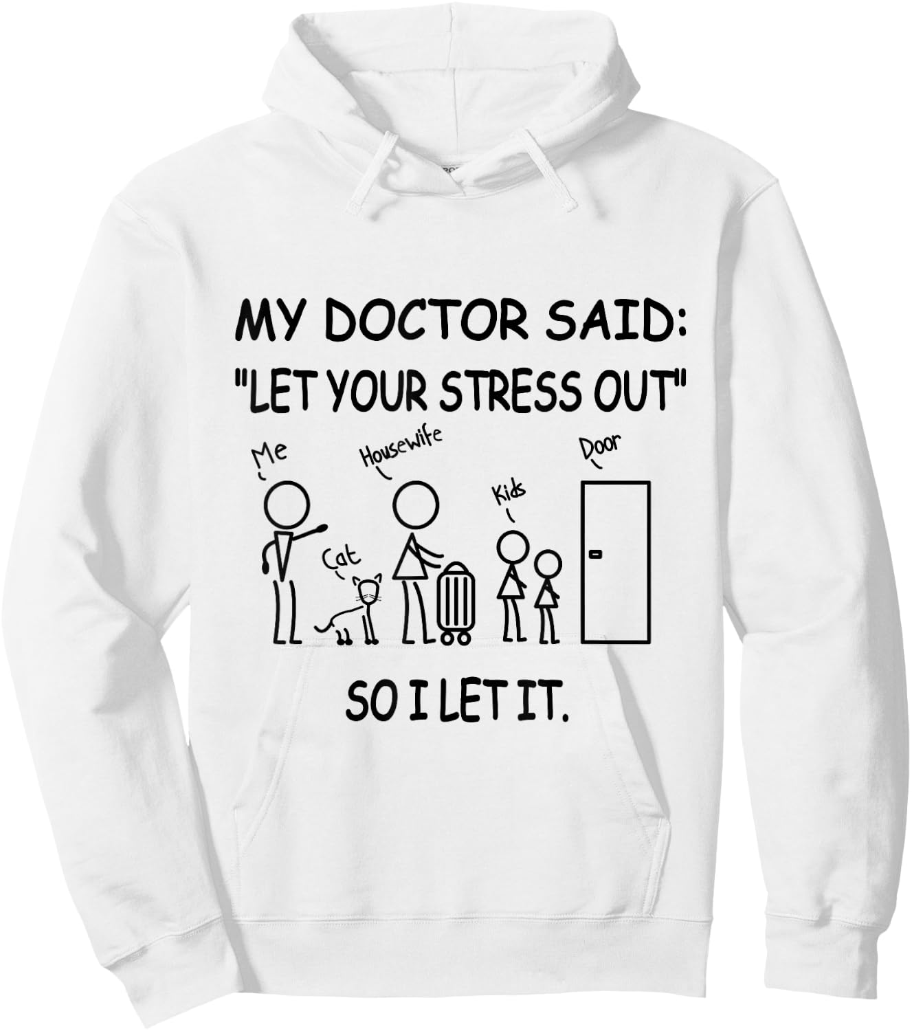 Husband Let Your Stress Out My Doctor Said - Adult Humor Hoodie - Hoodie | White
