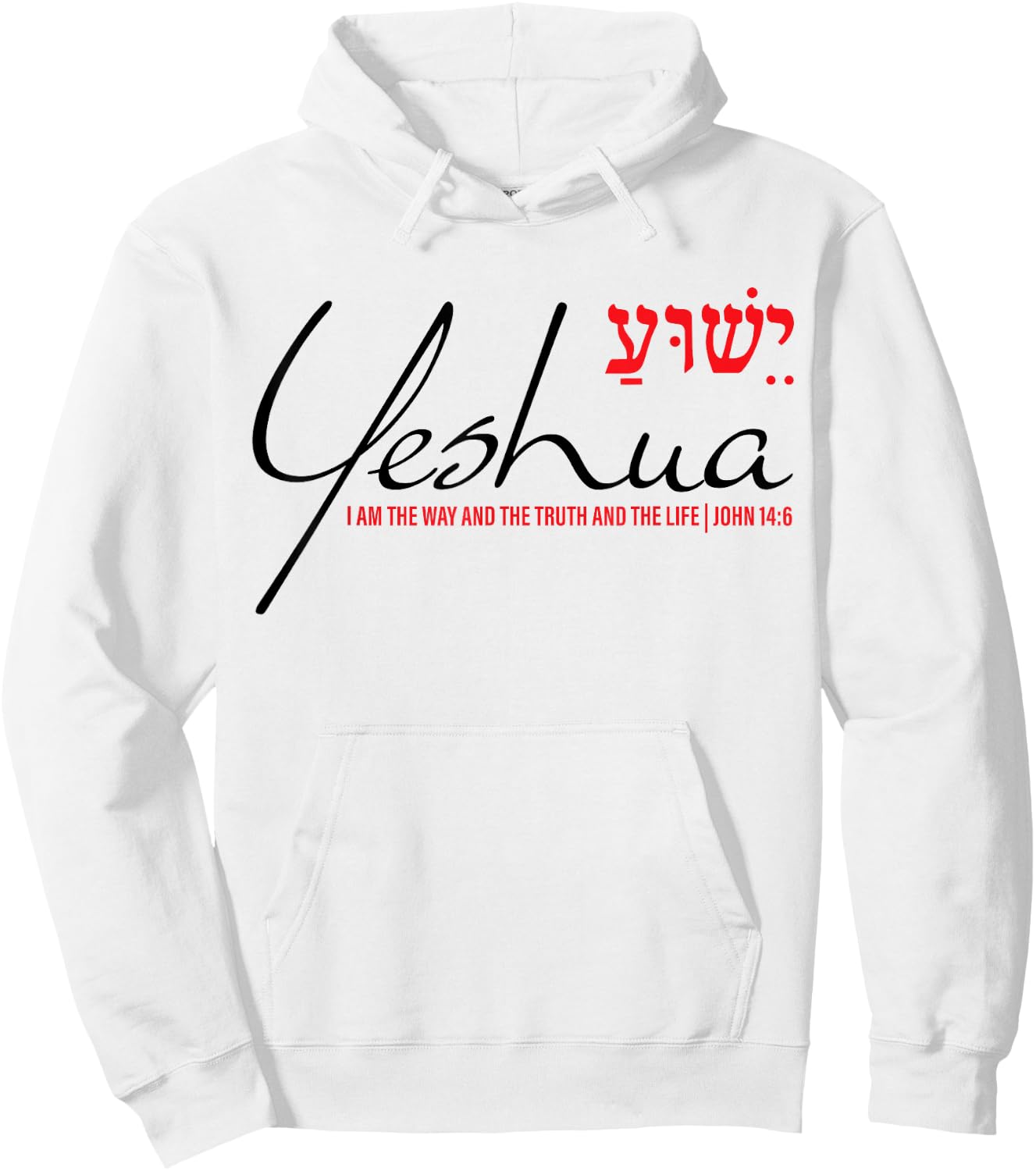 Yeshua Jesus Hebrew Christian Bible Verse Way Truth Life God Hoodie - Hoodie | White