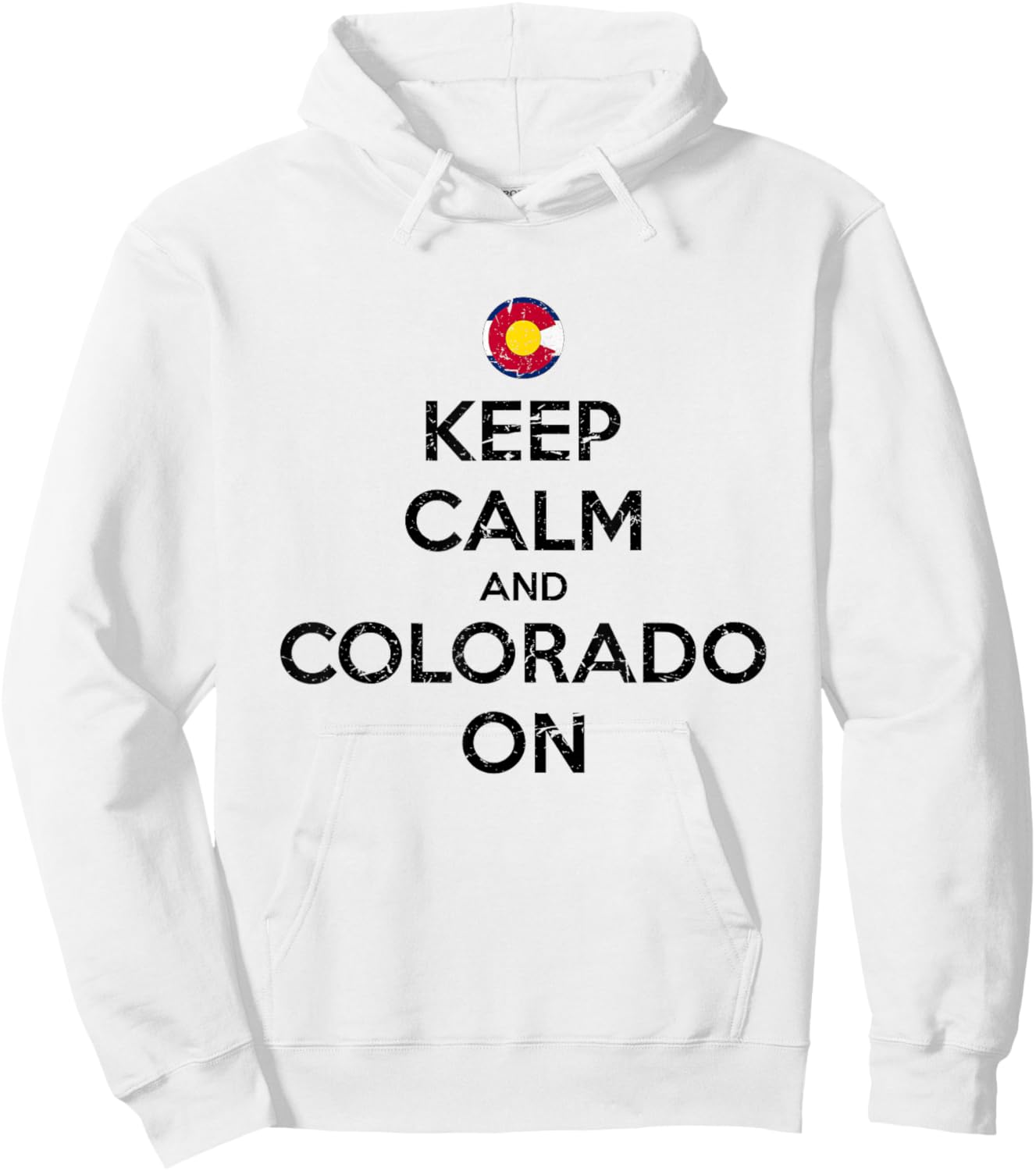 Keep Calm and Colorado On Flag Design Souvenir Gift Hoodie - Hoodie | White