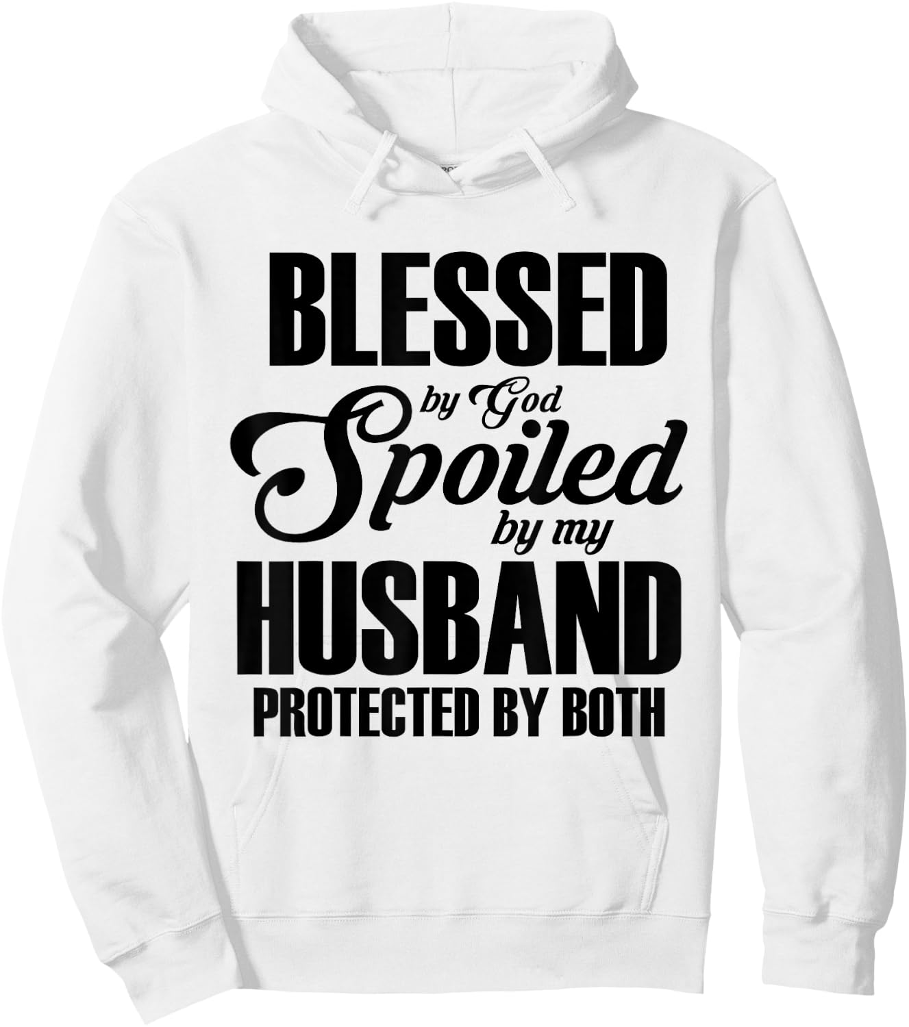 Blessed by God, pampered by my husband, protected by both Hoodie - Hoodie | White