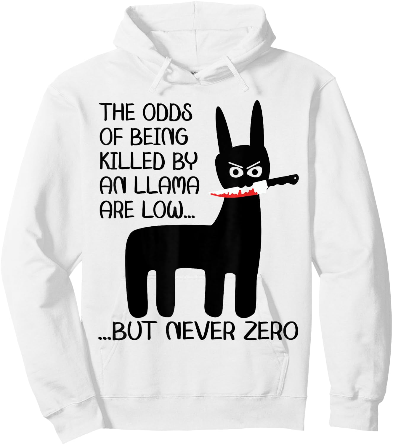 Funny Meme Alpaca Llama drama halloween design The odds of being killed by an llama are low but never zero Hoodie - Hoodie | White
