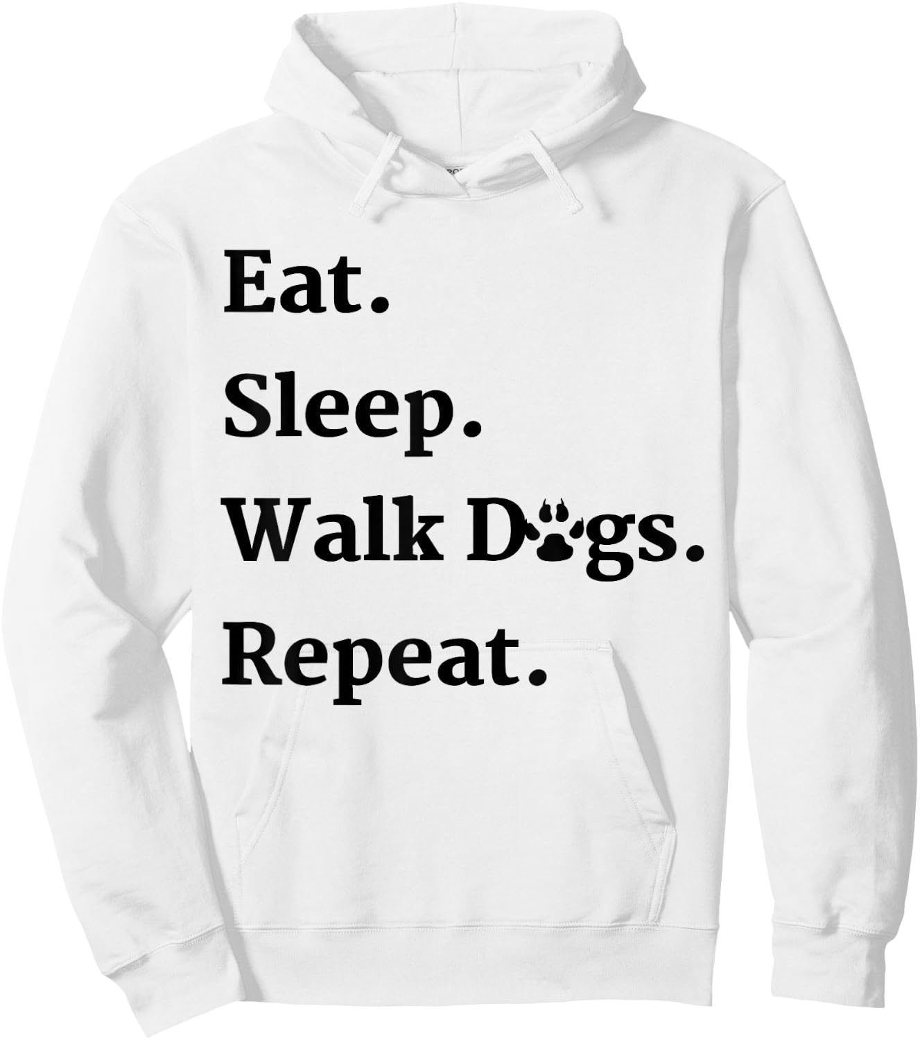 Eat Sleep Walk Dogs Repeat Dog Walker Gift Hoodie - Hoodie | White