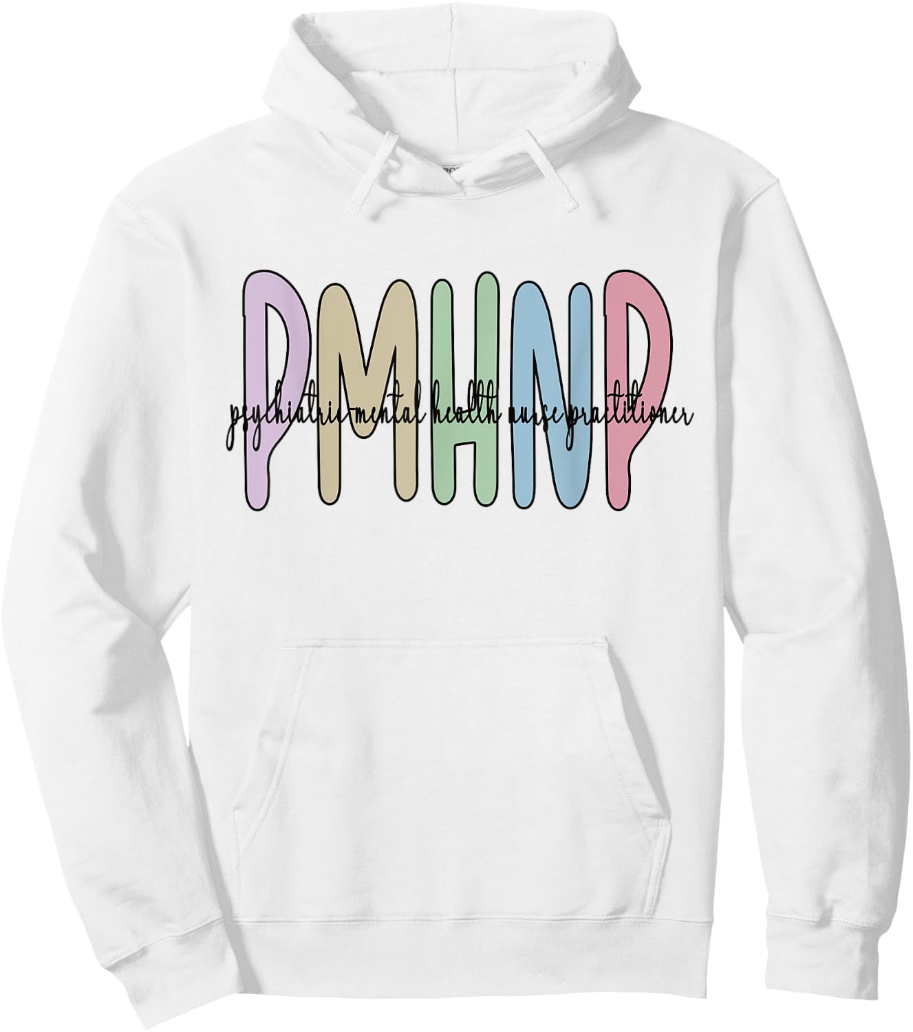 PMHNP Psychiatric Mental Health Nurse Practitioner Hoodie - Hoodie | White