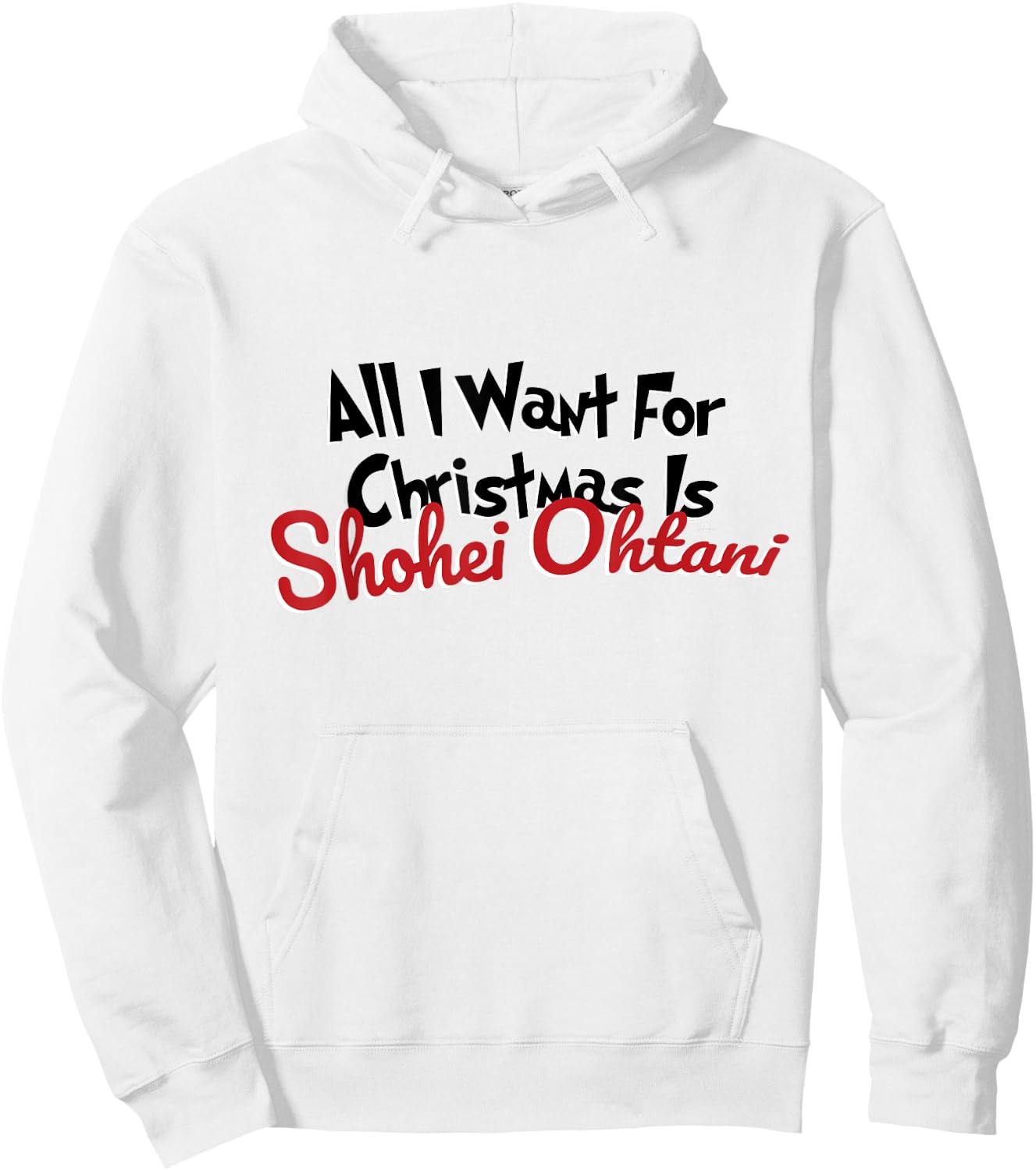 Shohei Ohtani Los Angeles Baseball All I Want for Christmas Hoodie - Hoodie | White