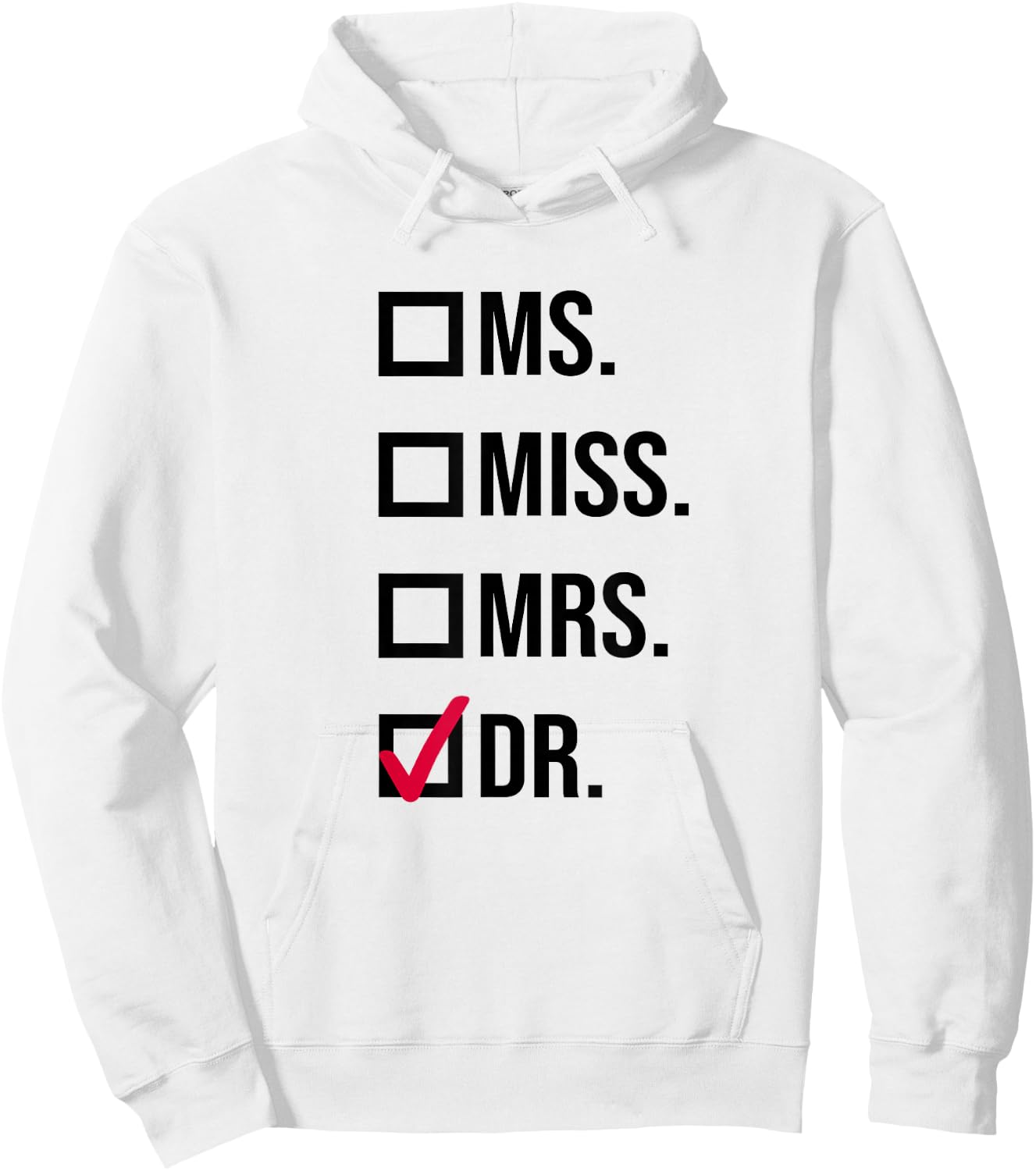 It's Miss Ms Mrs Dr Actually Doctor graduation Appreciation Hoodie - Hoodie | White