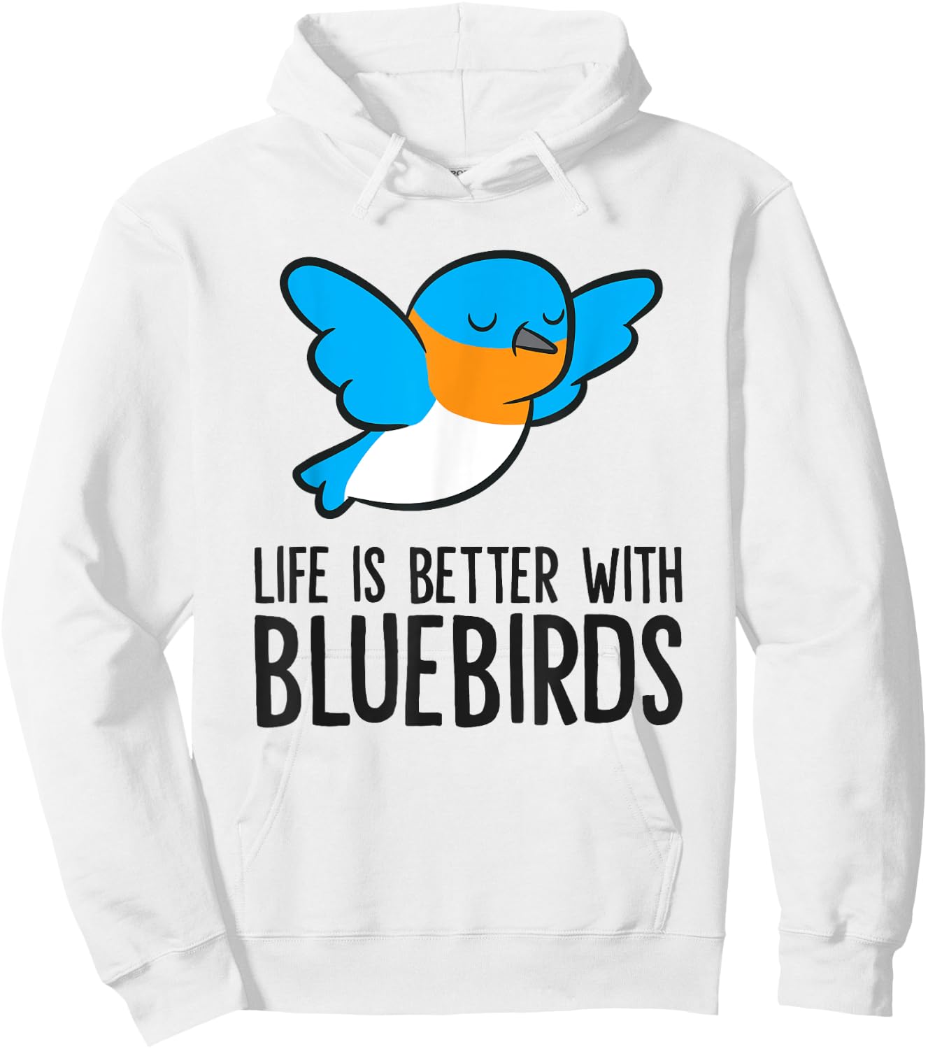 Life Is Better With Bluebirds Hoodie - Hoodie | White