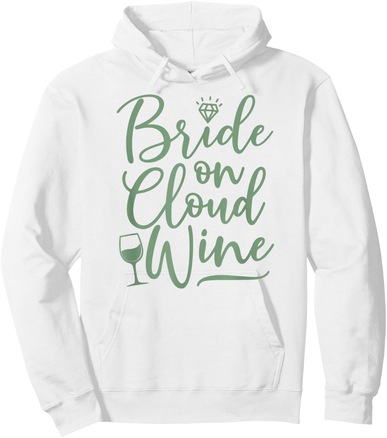 Bride On Cloud Wine Funny Sage Green Wedding Hoodie - Hoodie | White