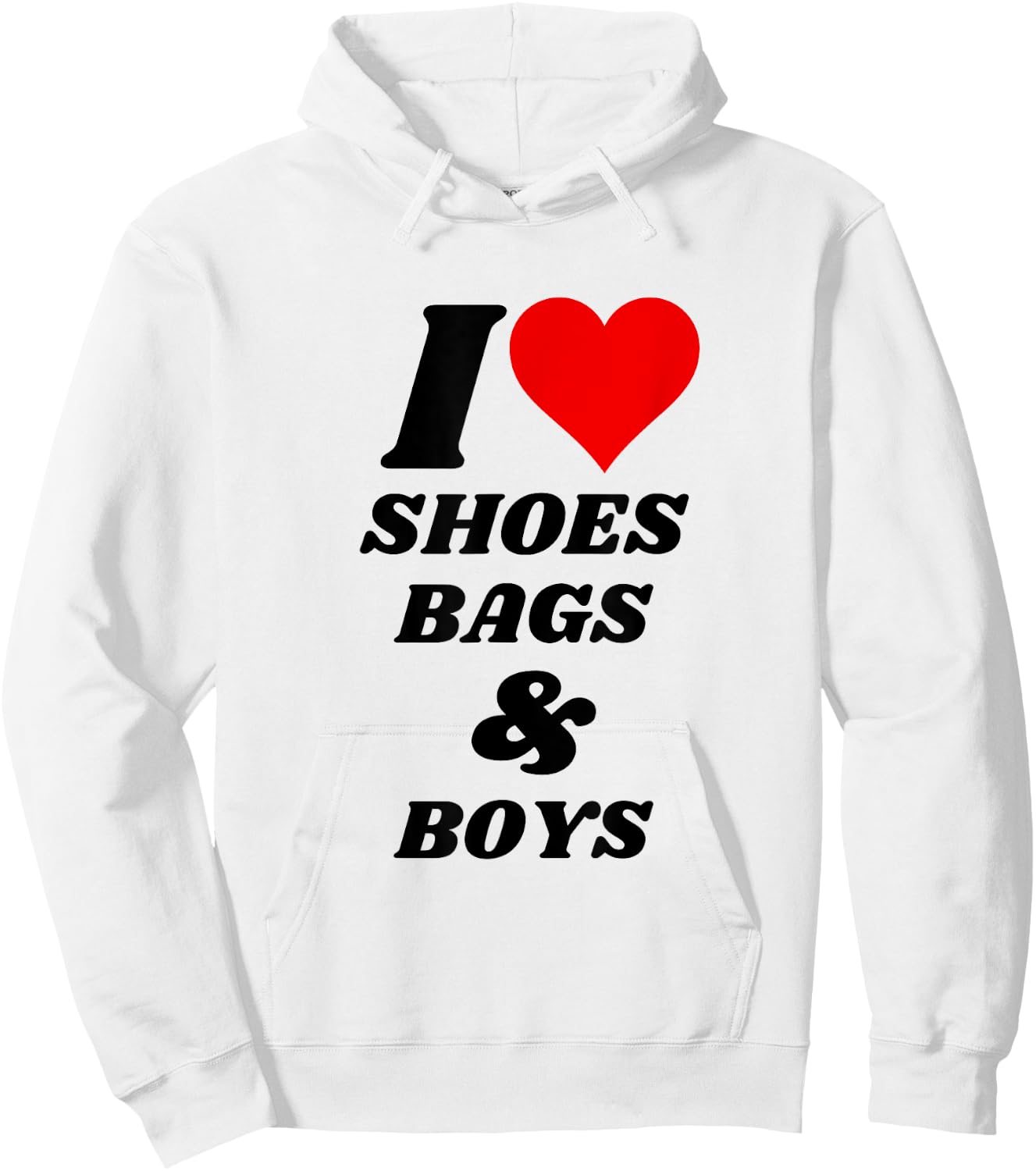 I love shoes bags and boys Hoodie - Hoodie | White