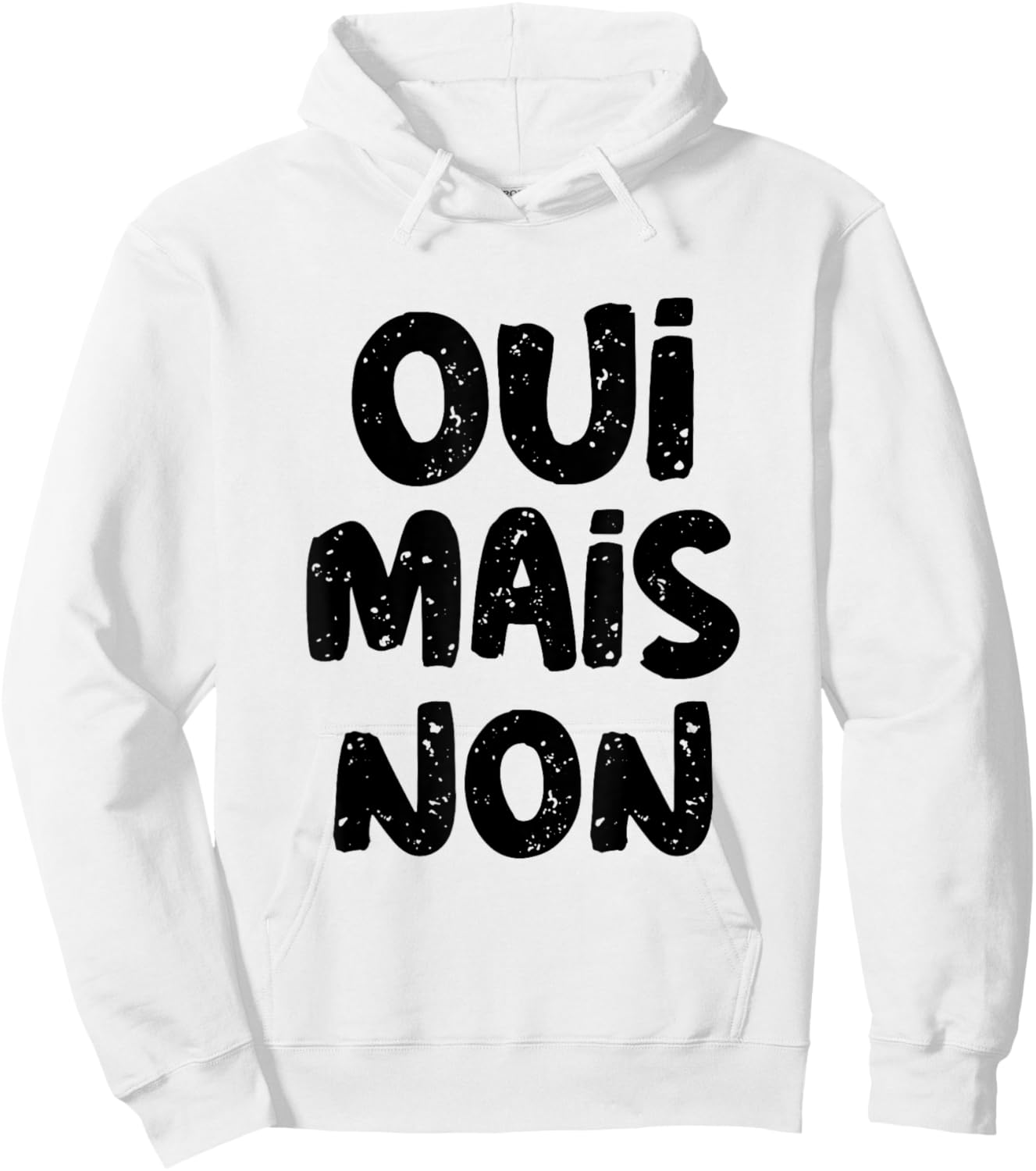 Yes But No In French Saying Funny France In French Language Hoodie - Hoodie | White