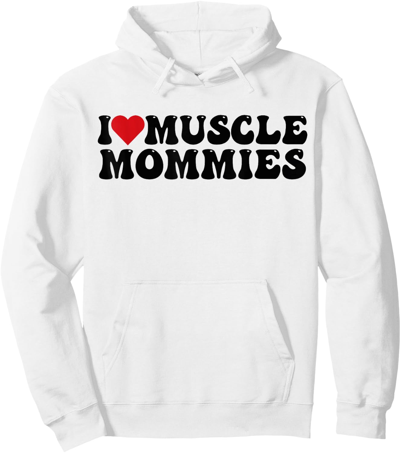 I Love Muscle Mommies, I Heart Muscle Mommies Hoodie - Hoodie | White