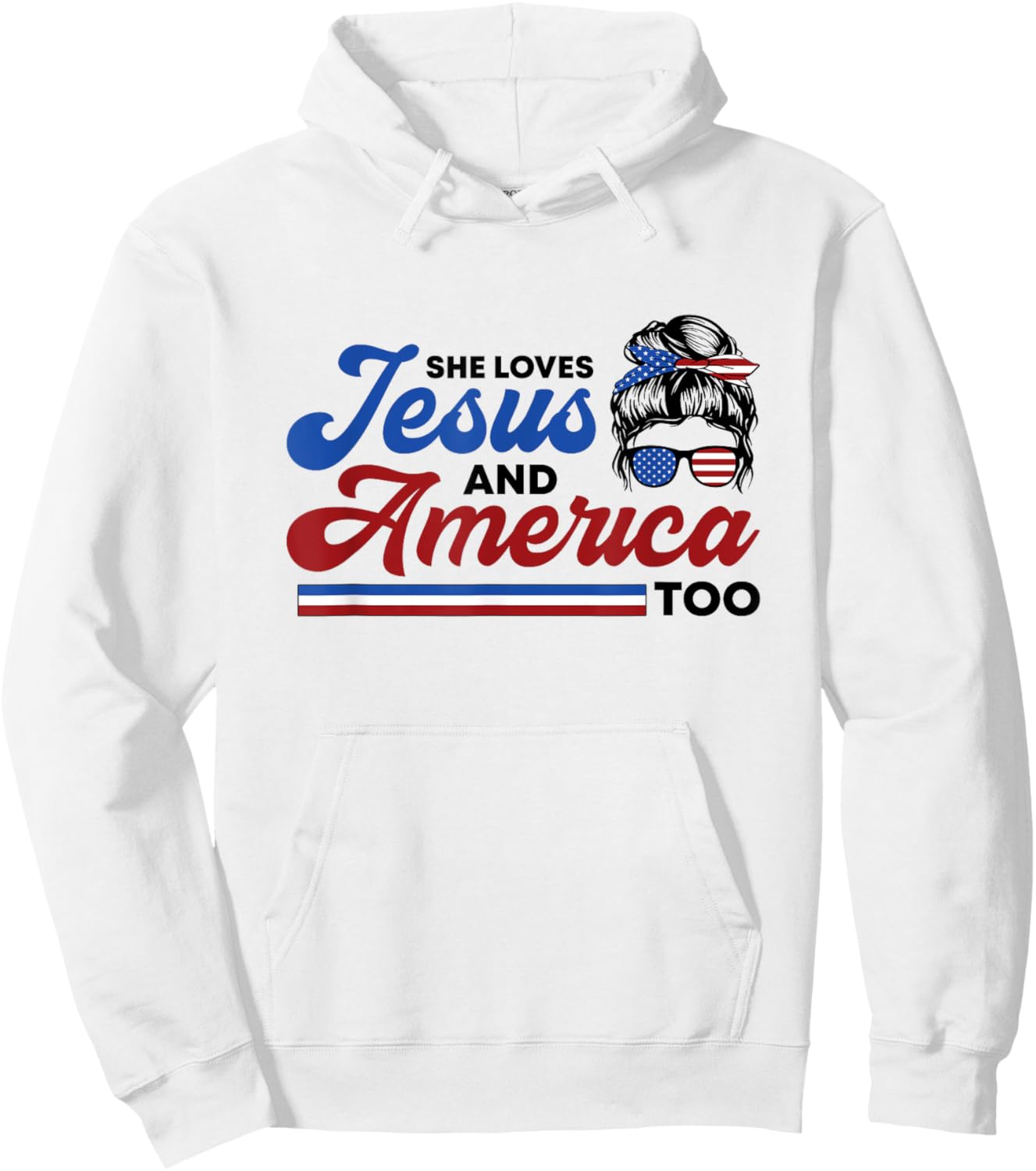 She Loves Jesus And America Too 4th of July Proud Christian Hoodie - Hoodie | White