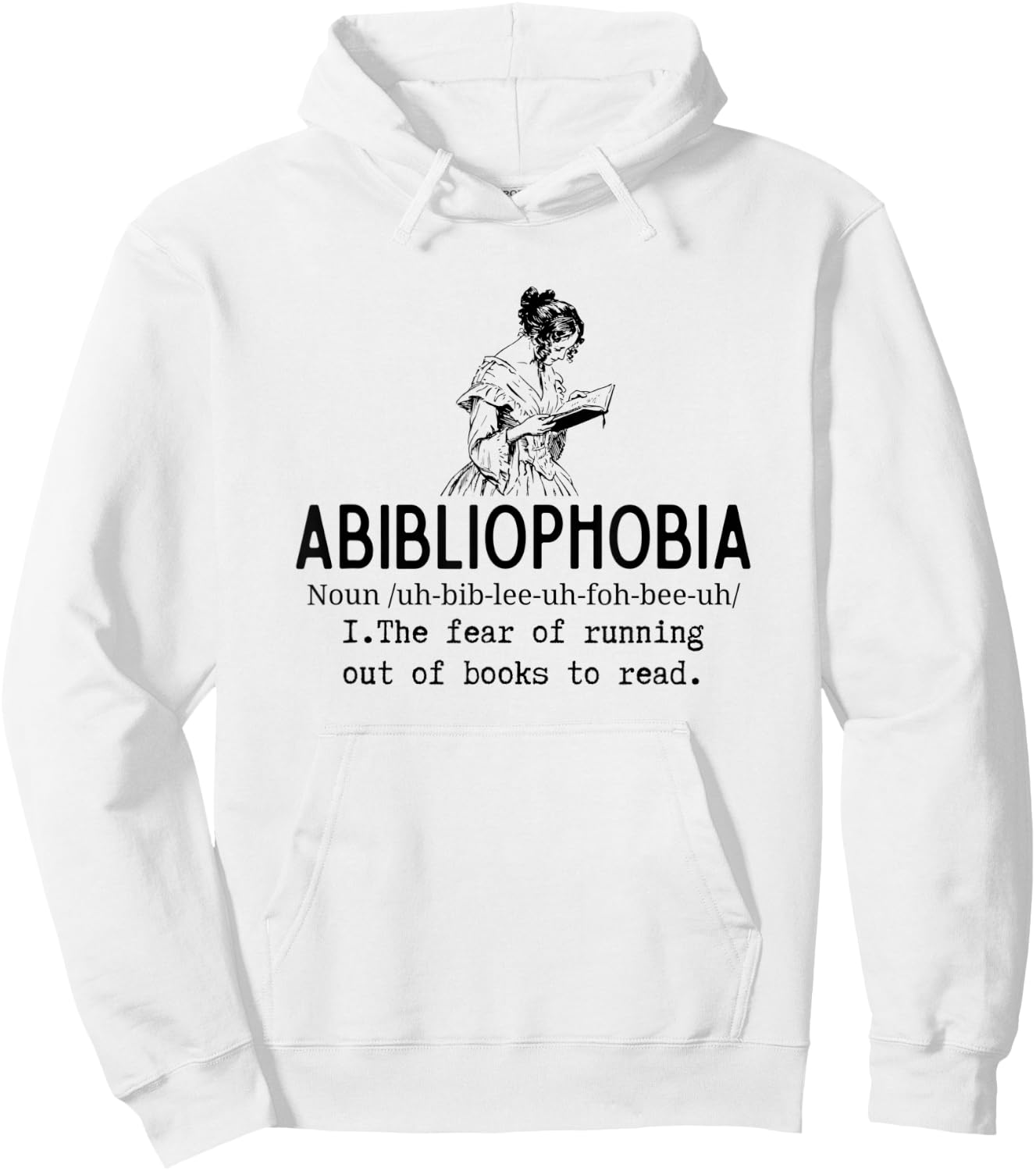 Abibliophobia Funny Reading Woman Bookworm Reader Gift Hoodie - Hoodie | White