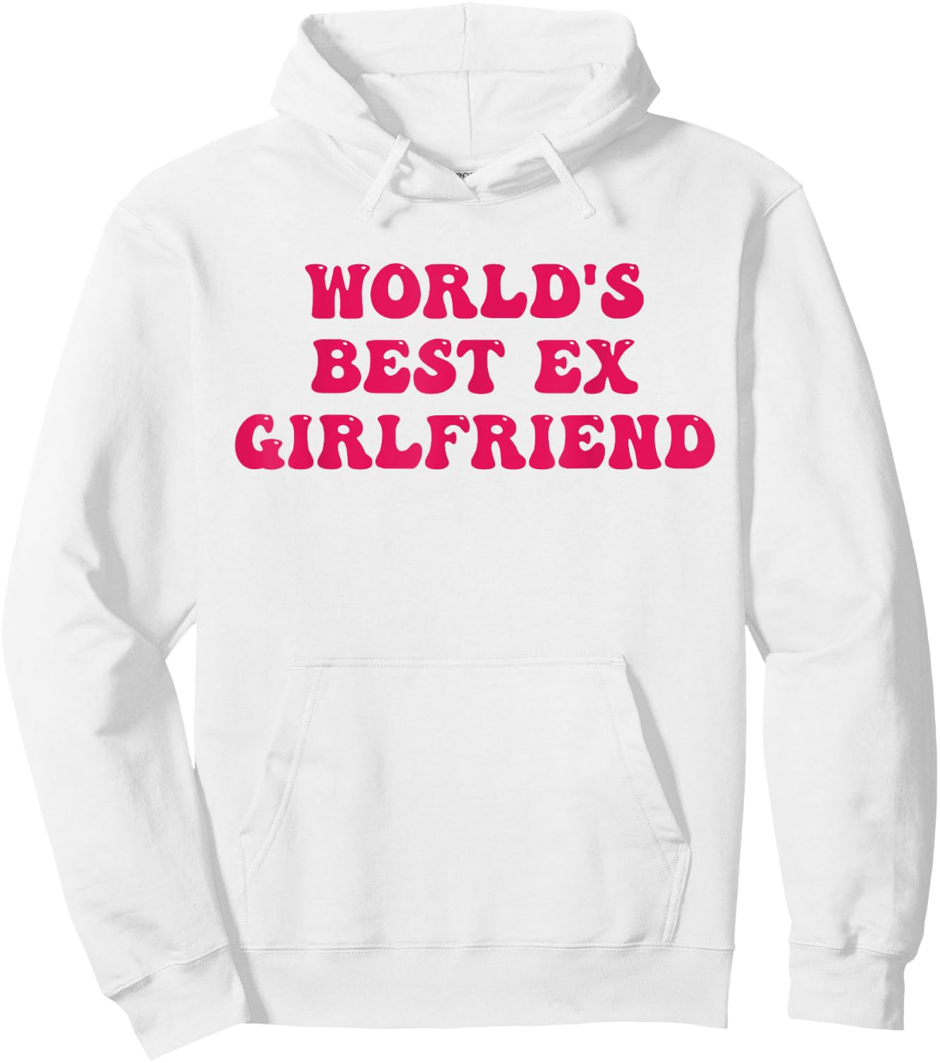 World's Best Ex Girlfriend Funny Trendy GF Women Girls Hoodie - Hoodie | White
