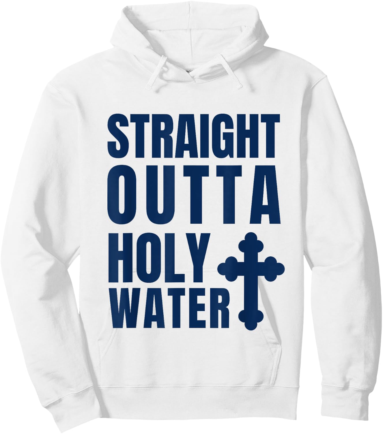 Straight Outta Holy Water Funny Baptism Hoodie - Hoodie | White
