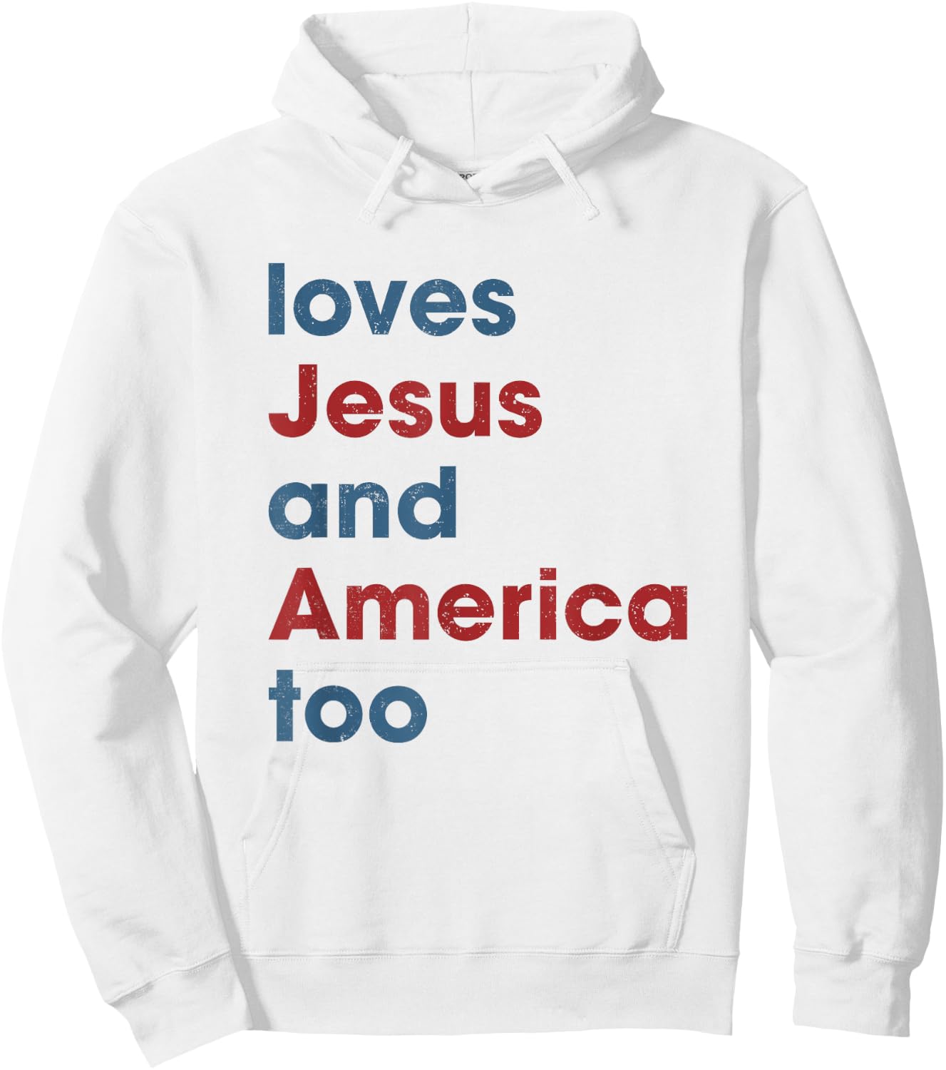 Loves Jesus And America Too Christian Patriot Hoodie - Hoodie | White