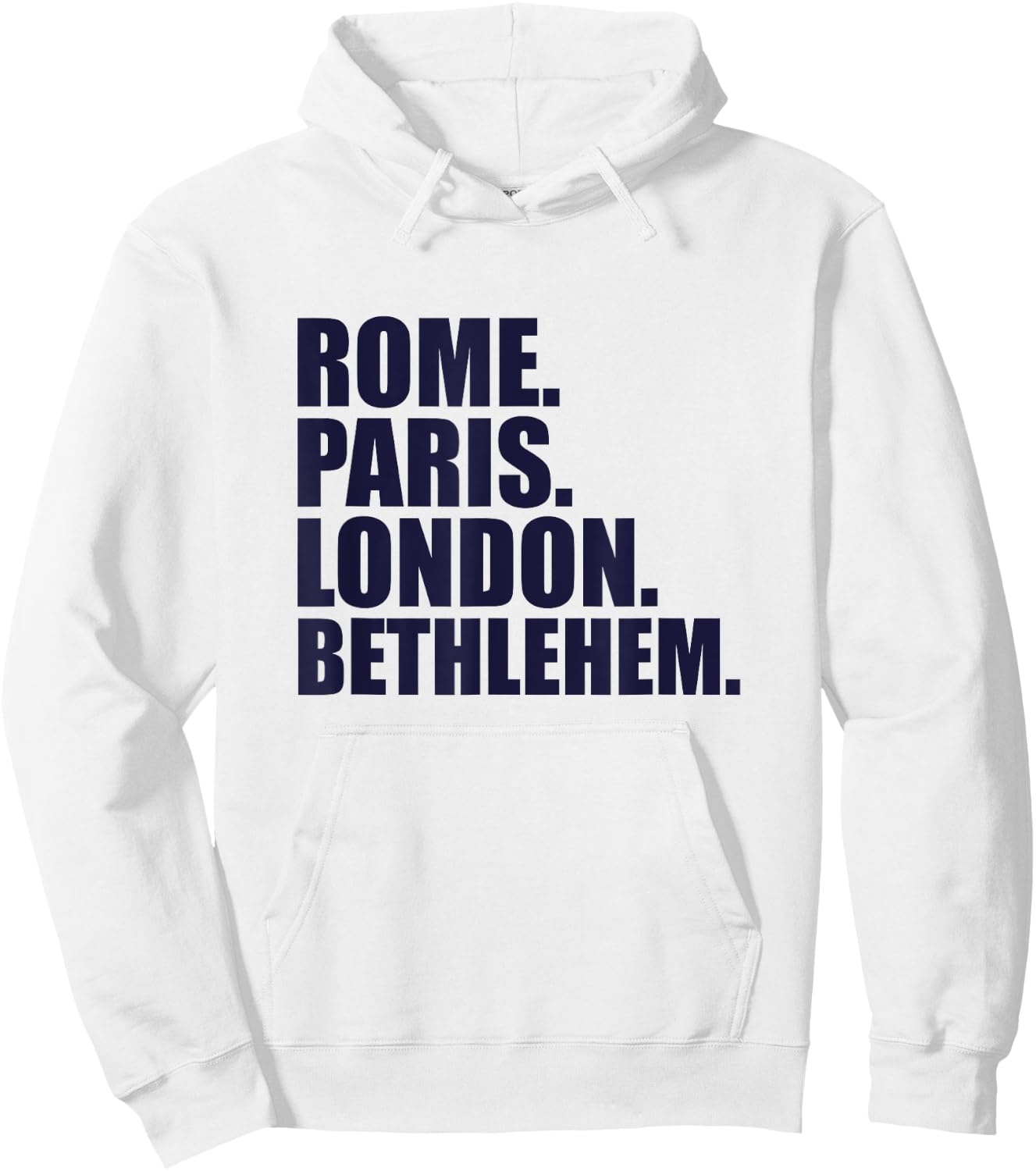 Rome Paris London Bethlehem - Fun Cities Travel Hoodie - Hoodie | White