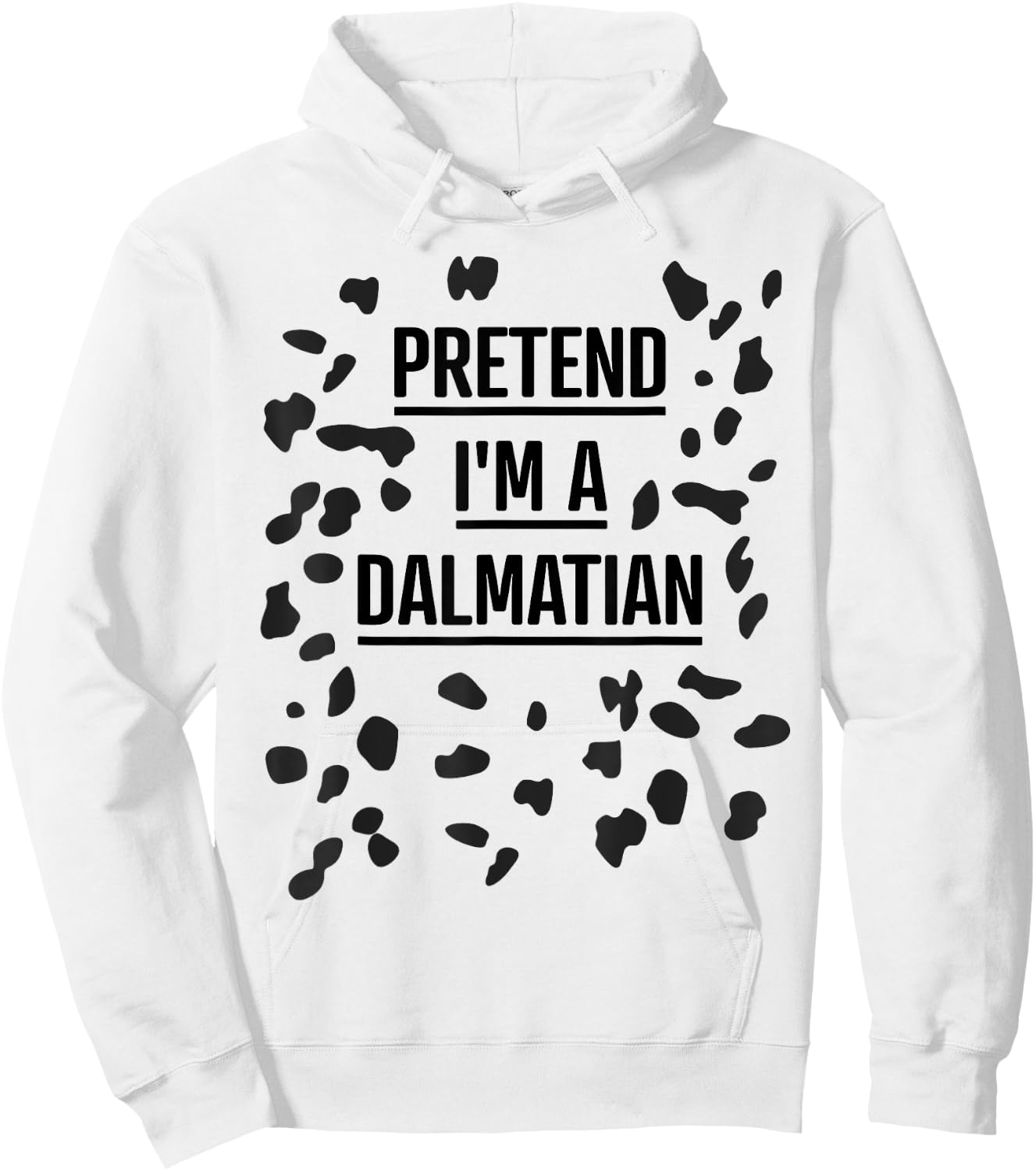 Pretend I'm a Dalmatian Shirt Funny Lazy Halloween Costume Hoodie - Hoodie | White