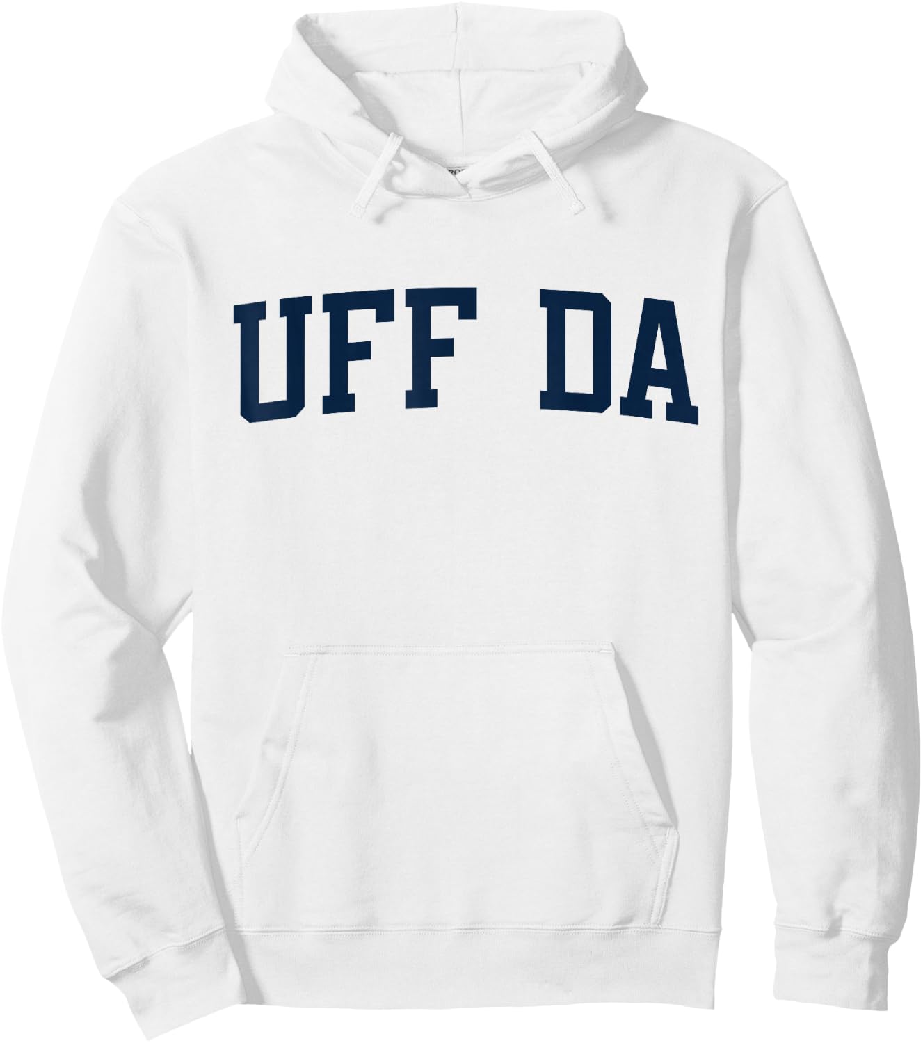 Design That Says Uff Da On It Collegiate Block Letter Hoodie - Hoodie | White