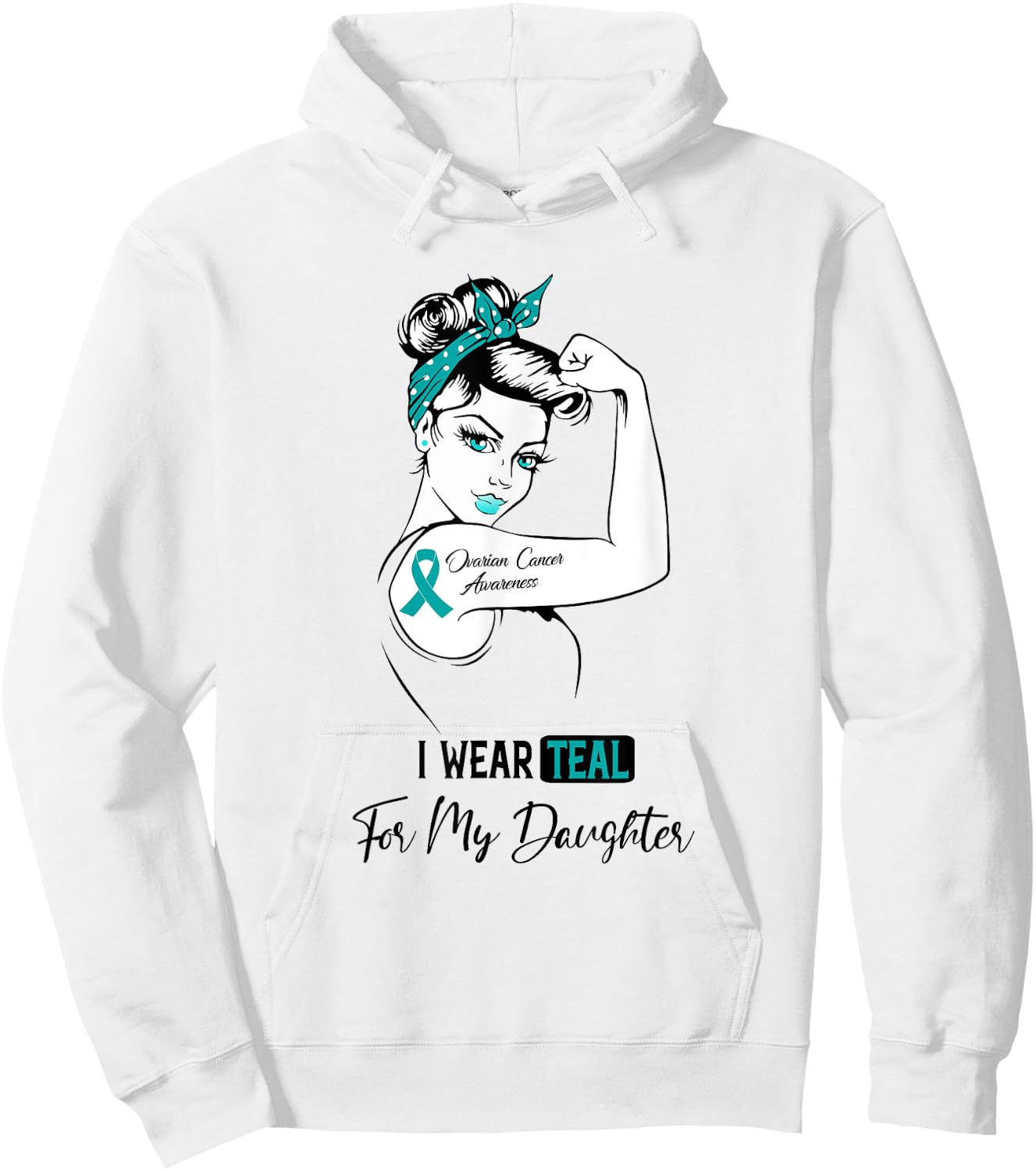 I Wear Teal For My Daughter Ovarian Cancer Awareness Hoodie - Hoodie | White