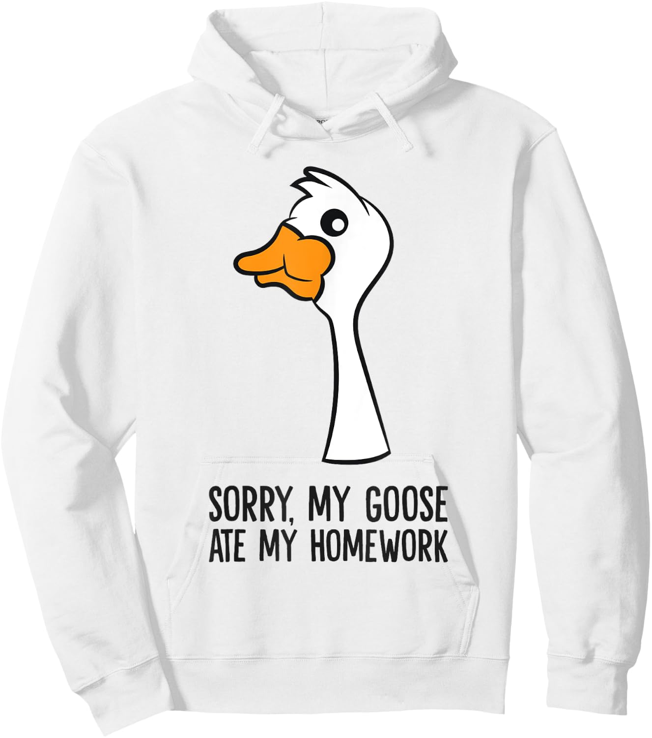 Goose Bird Sorry My Goose Ate My Homework Hoodie - Hoodie | White