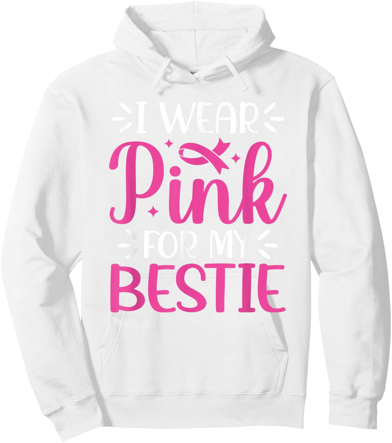 I Wear Pink For My Bestie BFF Breast Cancer Support Hoodie - Hoodie | White