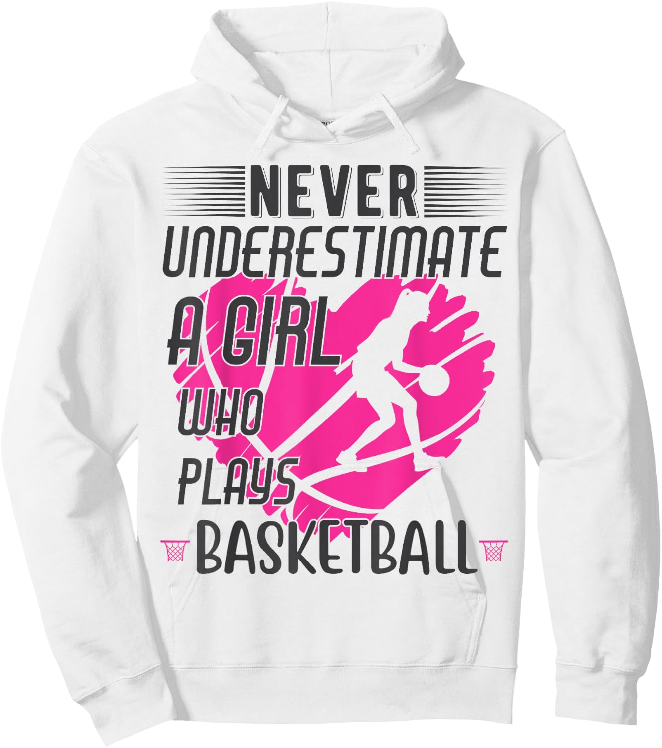 Never Underestimate a Girl Who Plays Basketball Hoodie - Hoodie | White